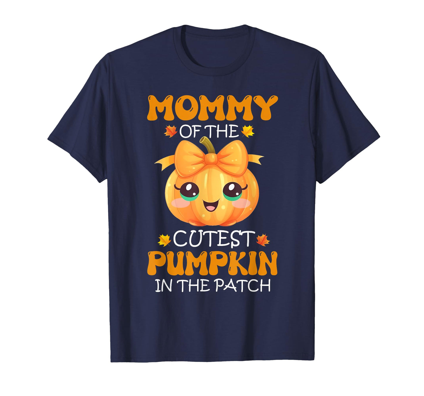 Mommy Of The Cutest Pumpkin In The Patch Halloween T-Shirt