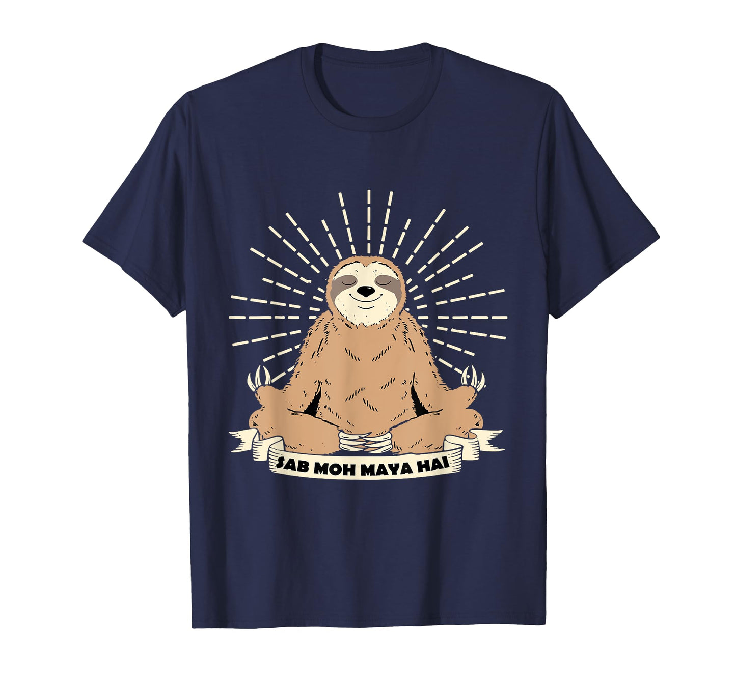 Sab Moh Maya Hai Meditation Hindi Slogan T-Shirt