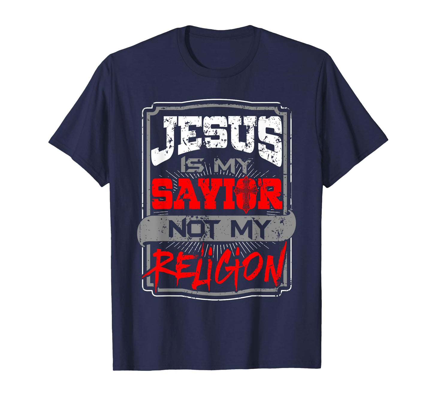Christian T Shirt Jesus Is My Savior Not My Religion T-Shirt