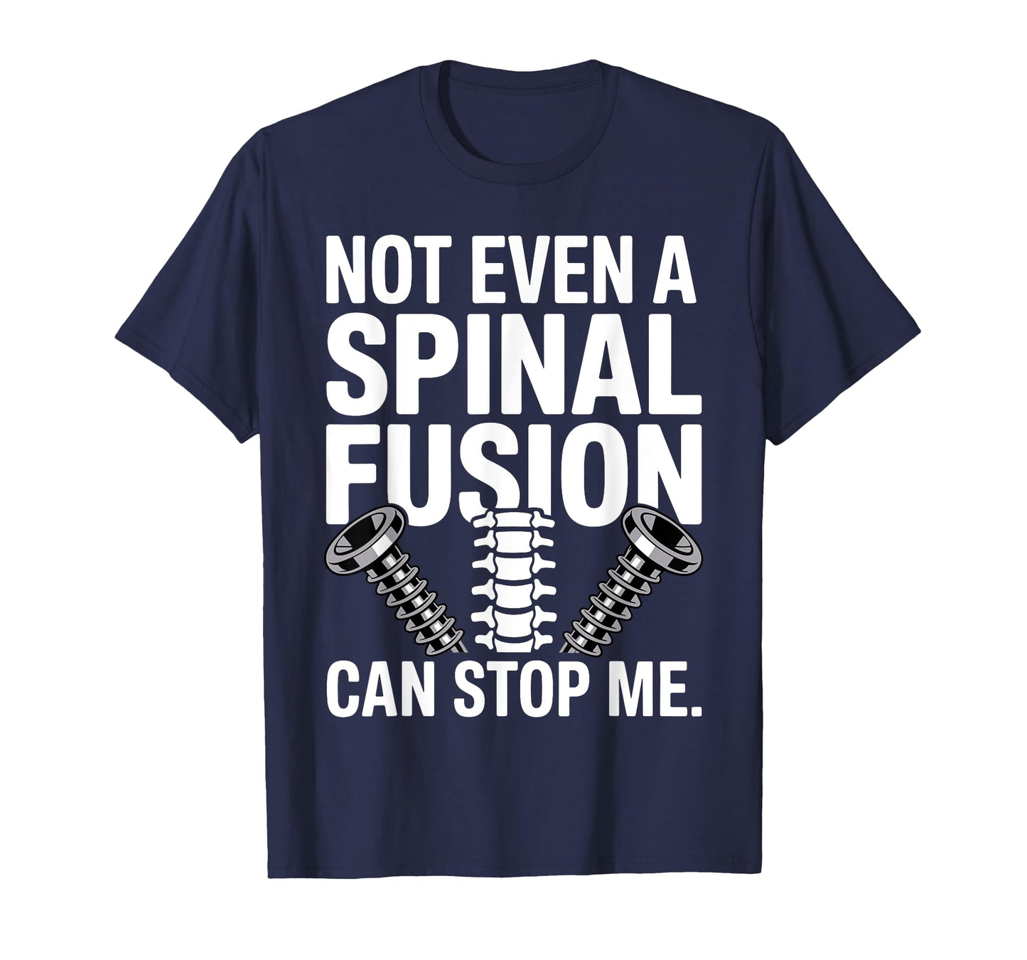 Spinal Fusion Art for Men Women Lumbar Spine Spinal Fusion T-Shirt