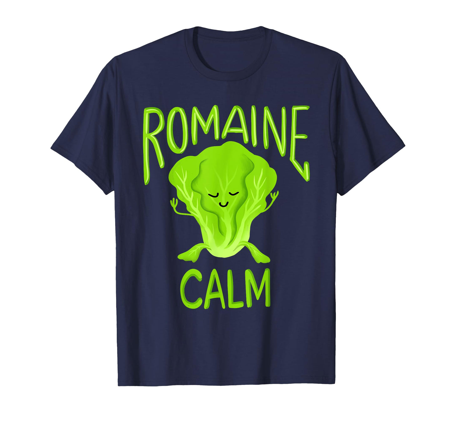 Romaine Calm Funny Pun Gardening Lettuce Vegetable Lovers T-Shirt