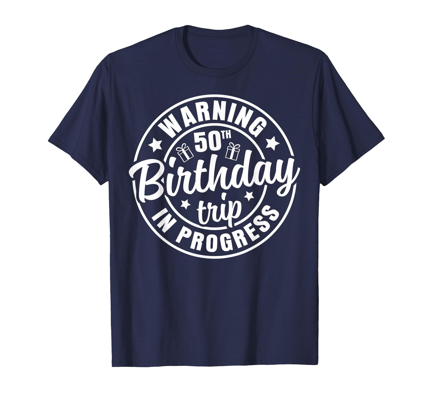 Warning 50th Birthday Trip In Progress Funny 50 Years Old T-Shirt