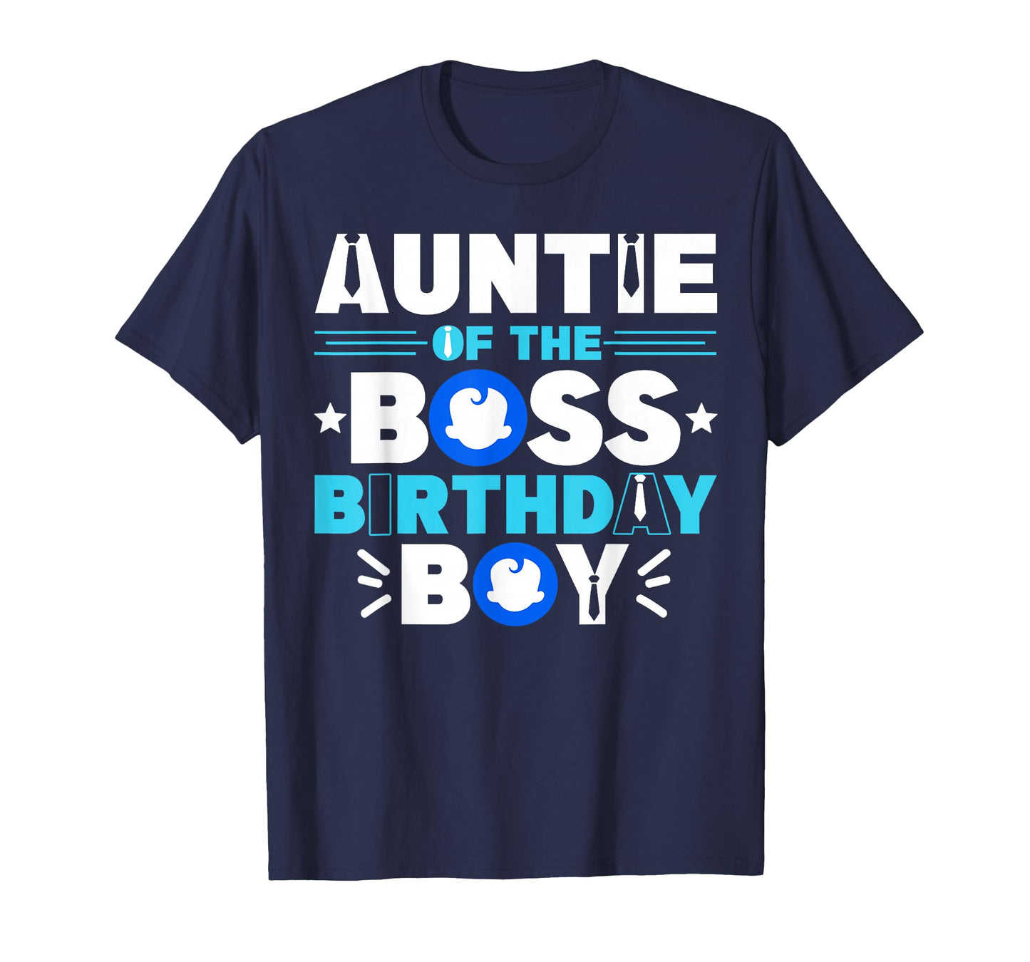Auntie Of The Boss Birthday Boy Baby Decor Family Matching T-Shirt