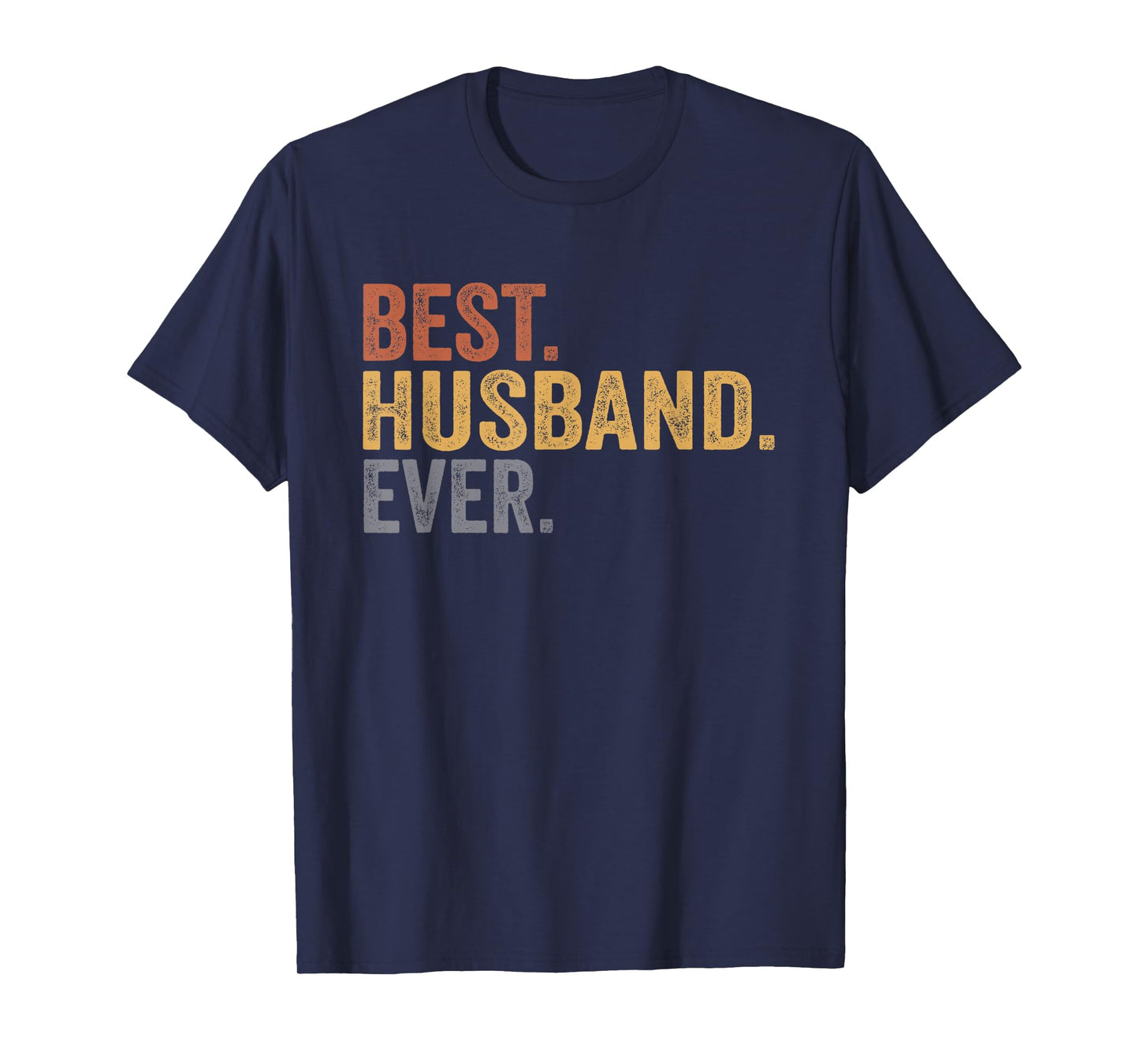 Best Husband Ever Gifts From Wife Husband Father's Day T-Shirt