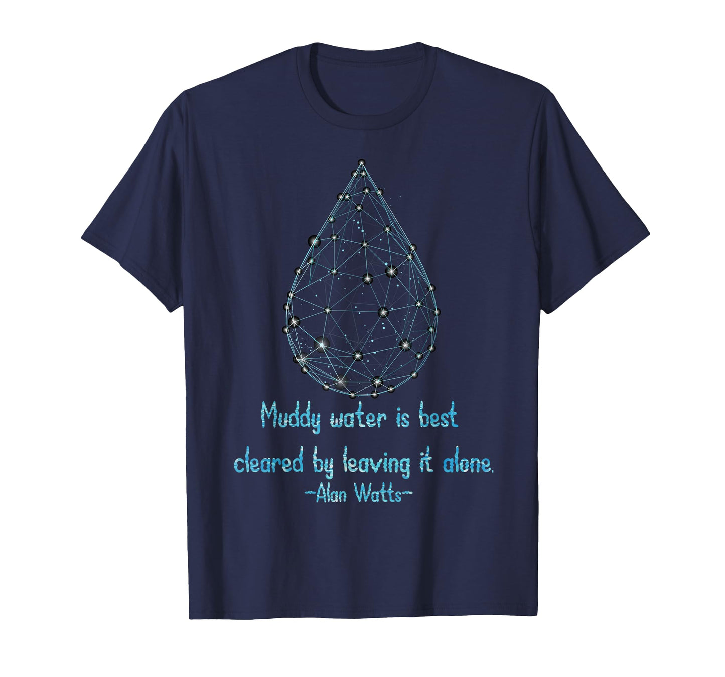 Muddy Water Quote Digital Drop Alan Watts Wisdom T-Shirt
