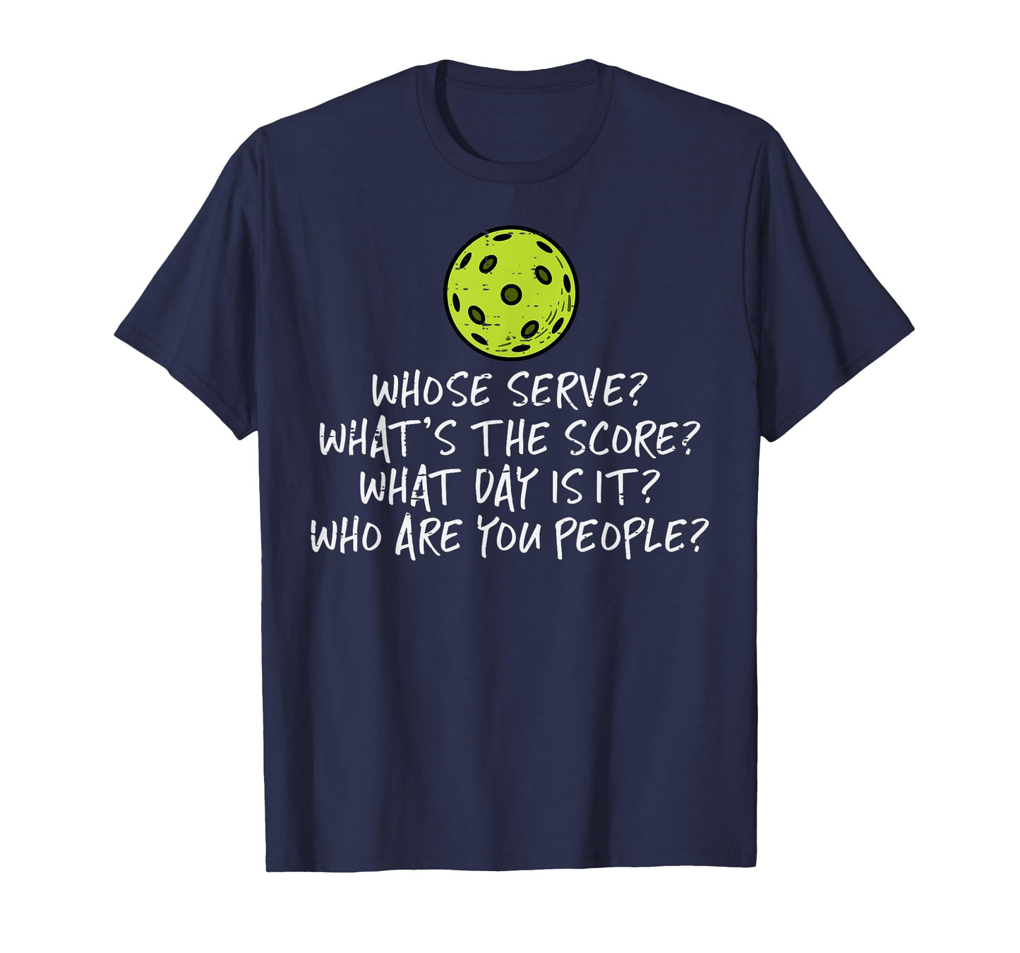 Pickleball Whose Serve Whats Score Pickle Ball Women Men Kid T-Shirt