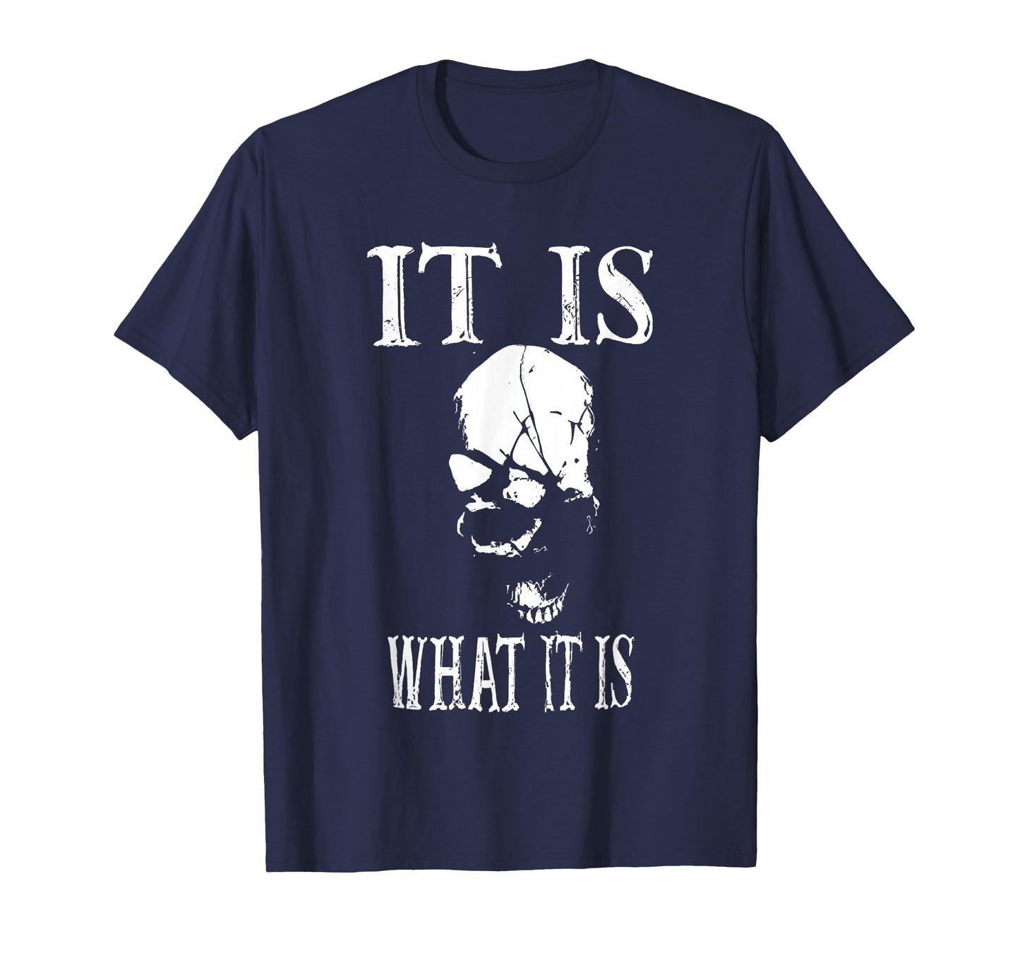 it is what it is skull T-Shirt