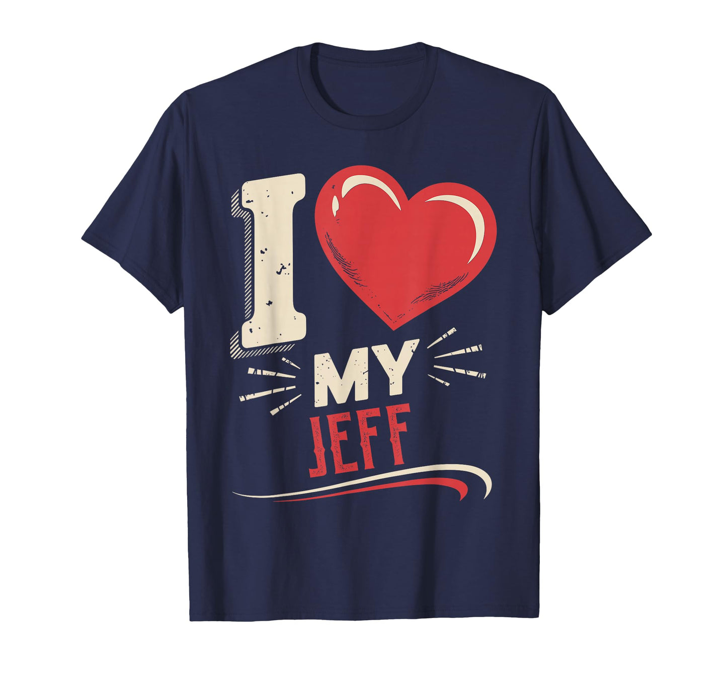 I Love My JEFF T-Shirt Name JEFF T-Shirt