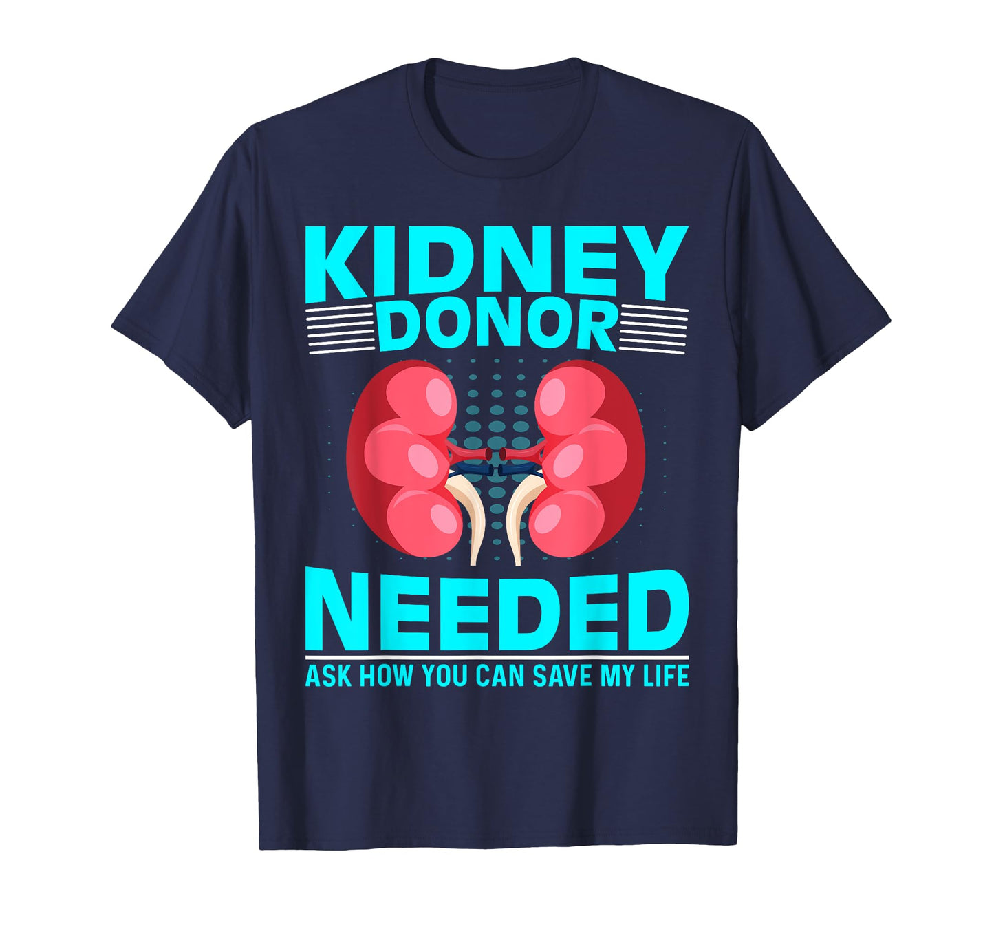 Kidney Surgery Recovery - Kidney Donor Needed Kidney T-Shirt