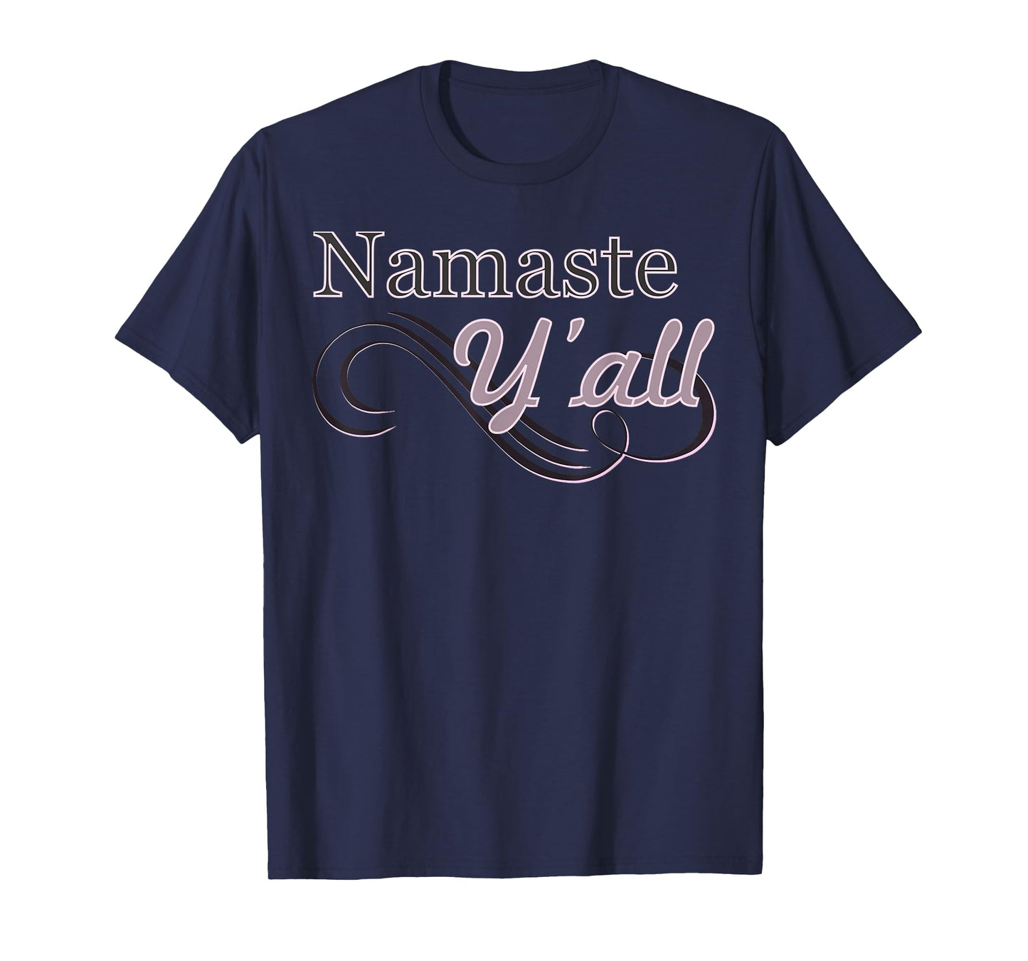 Namaste Y'all Yoga T-Shirt T-Shirt