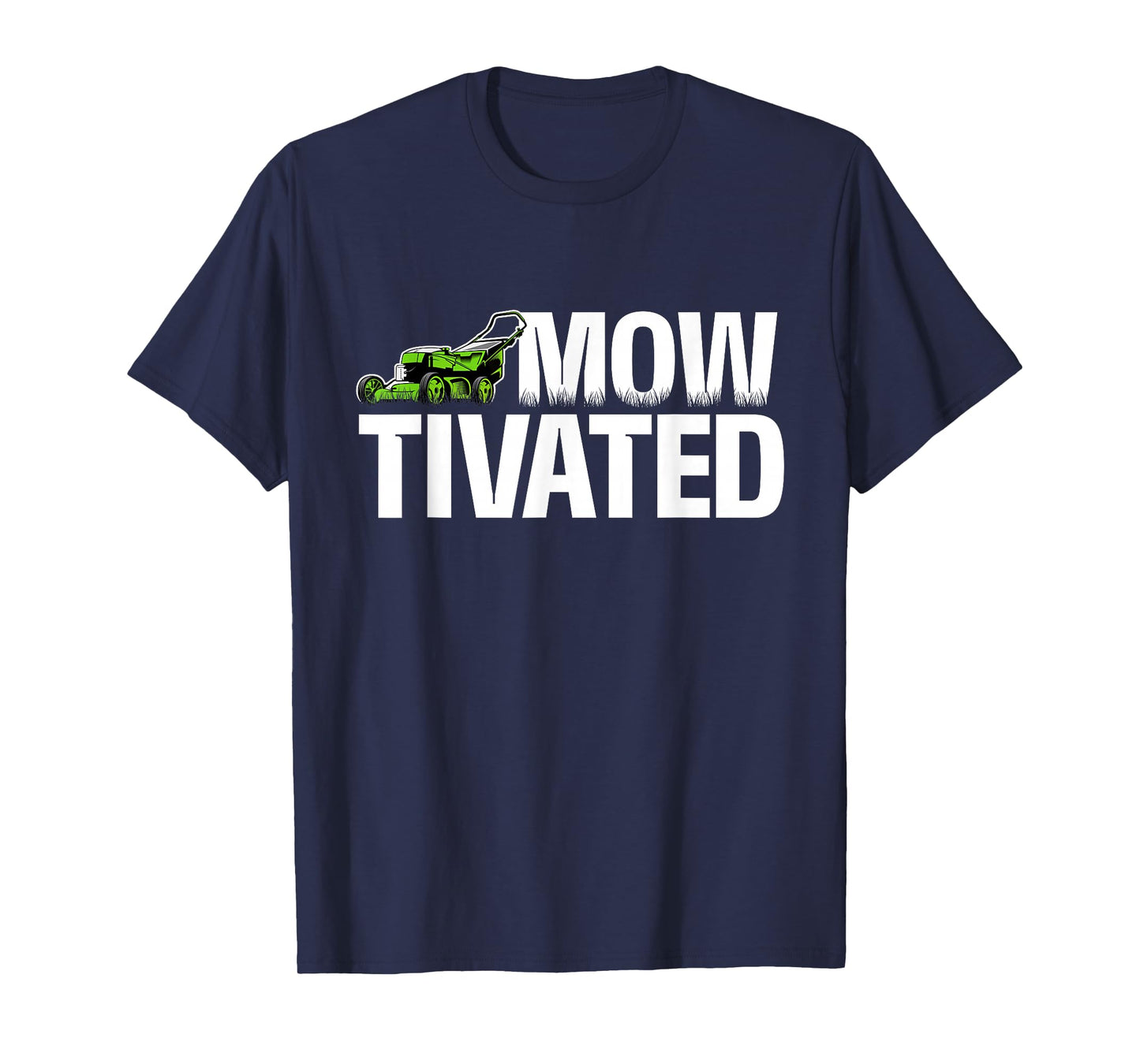 Mowtivated - Lawn Mower Landscaping Gardener T-Shirt