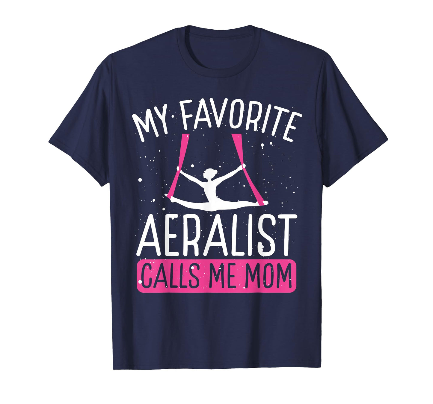 Aerial Silk Dancing Mom Mothers Day Aerial Hoop Aerialist T-Shirt