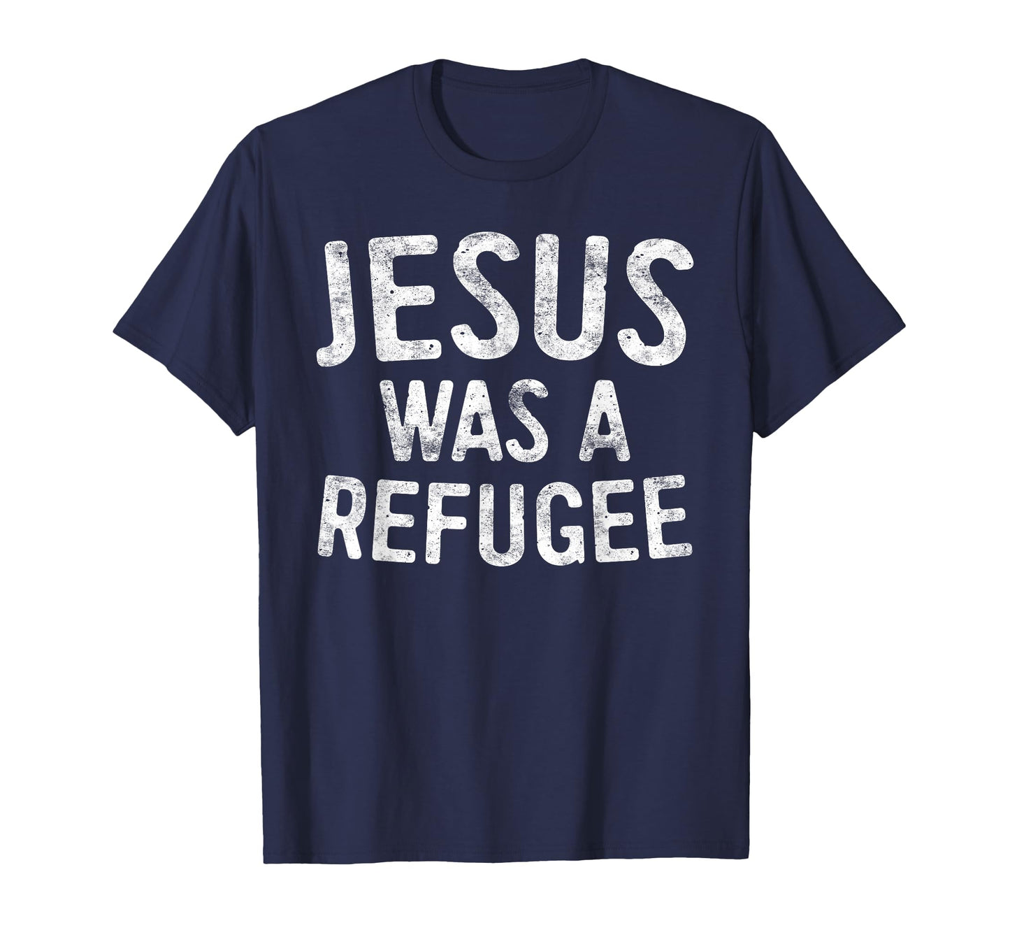 Jesus Was A Refugee Shirt Men Women Kids Pro Immigrant T-Shirt