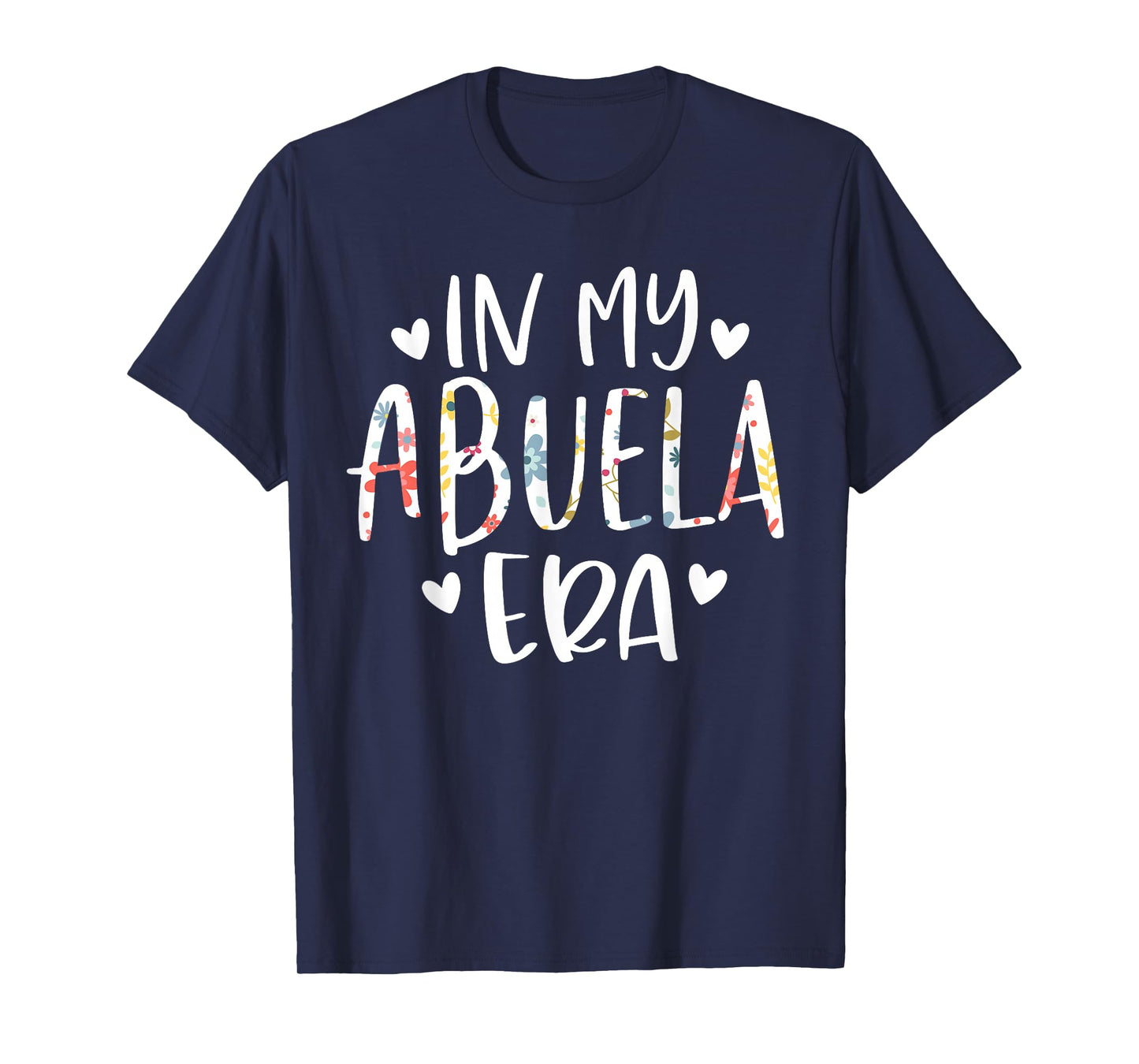 In My Abuela Era Flower Letter Floral Cute Gifts For Abuela T-Shirt