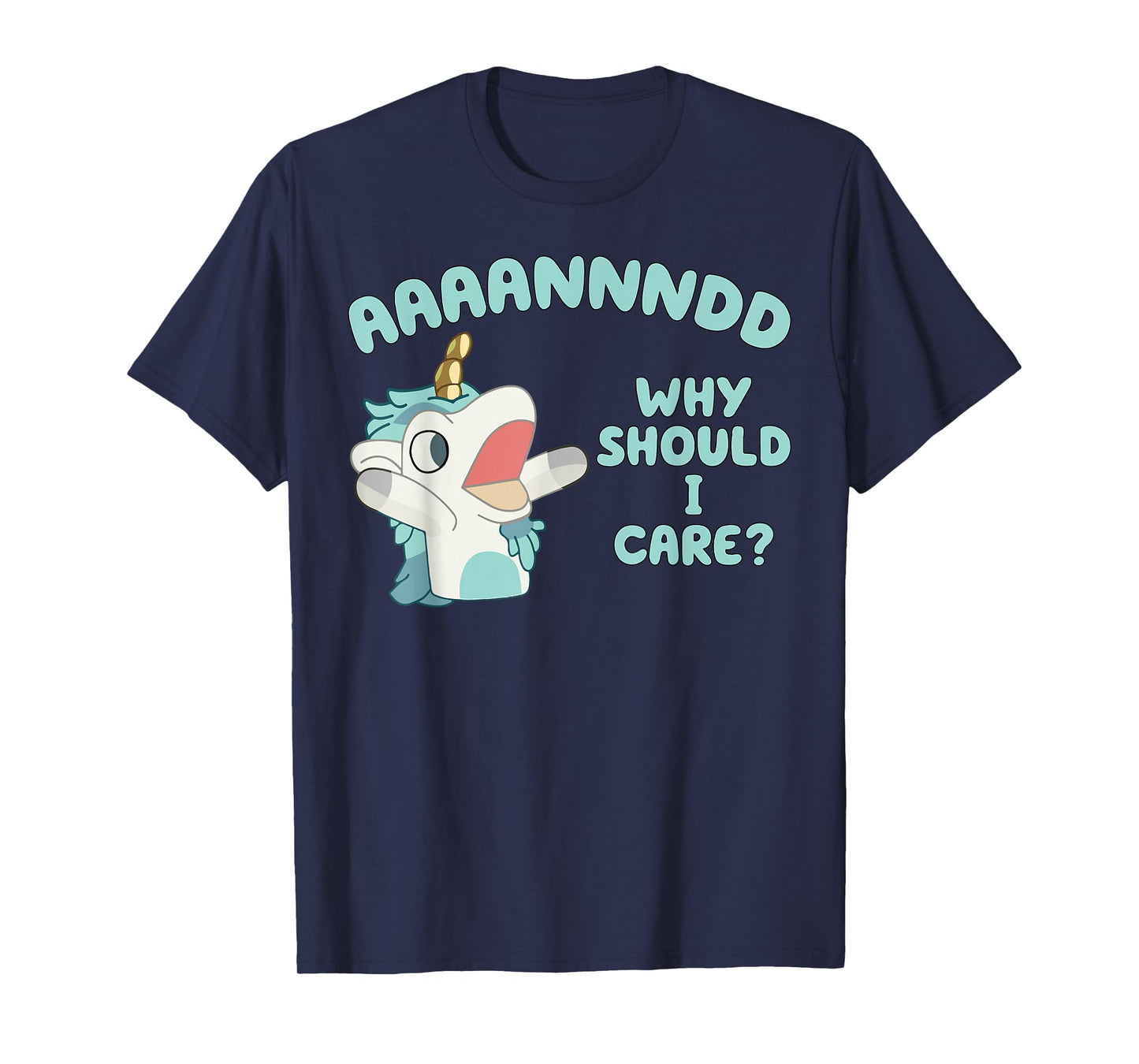 Unicorn AAAANNNDD Why Should I Care T-Shirt