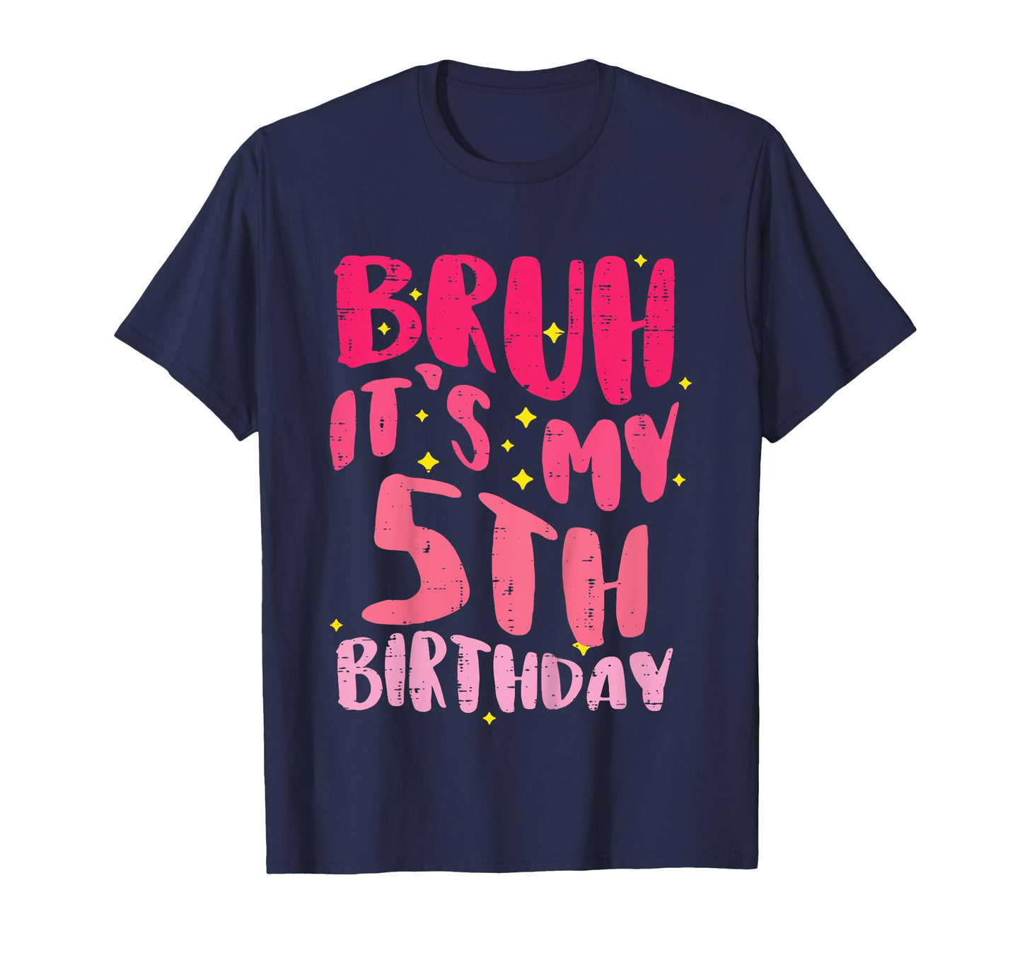 Bruh Its My 5th Birthday Pink 5 Year Old Bday Groovy Girls T-Shirt