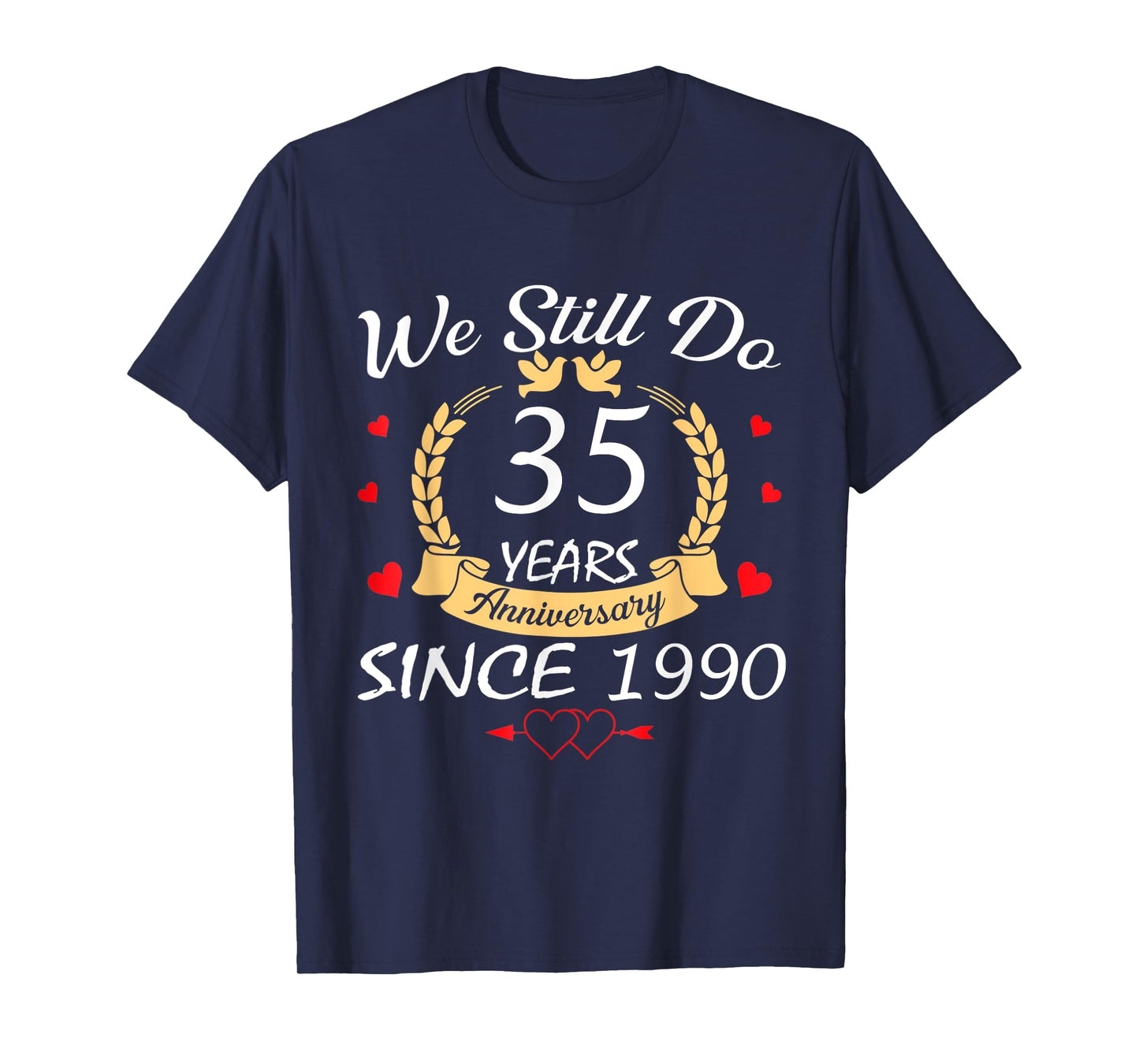 Couple 35th Wedding Anniversary Still Do 35 Years Since 1990 T-Shirt