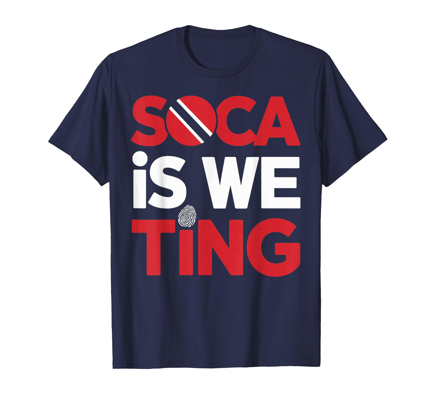 Soca Is We Ting Trinidad And Tobago Flag Trinidadian T-Shirt