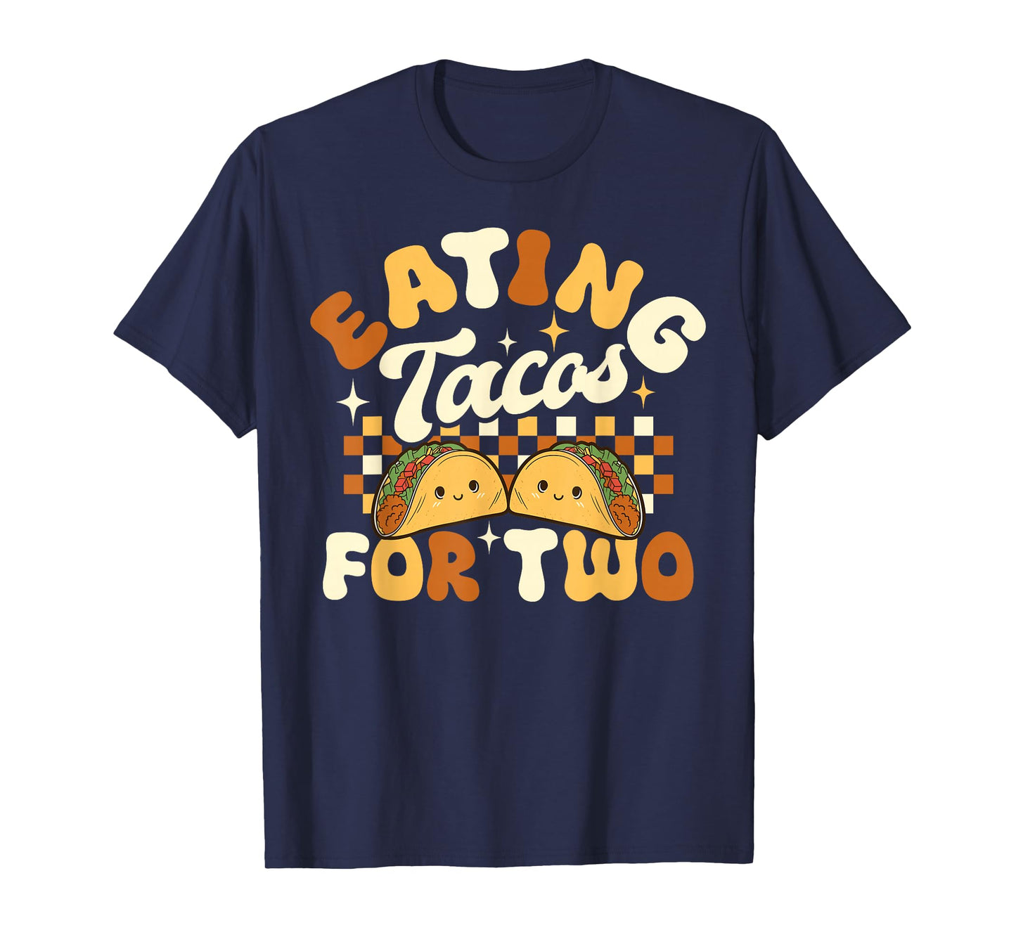 Eating Tacos For Two Taco Lover Pregnancy Announcement Funny T-Shirt
