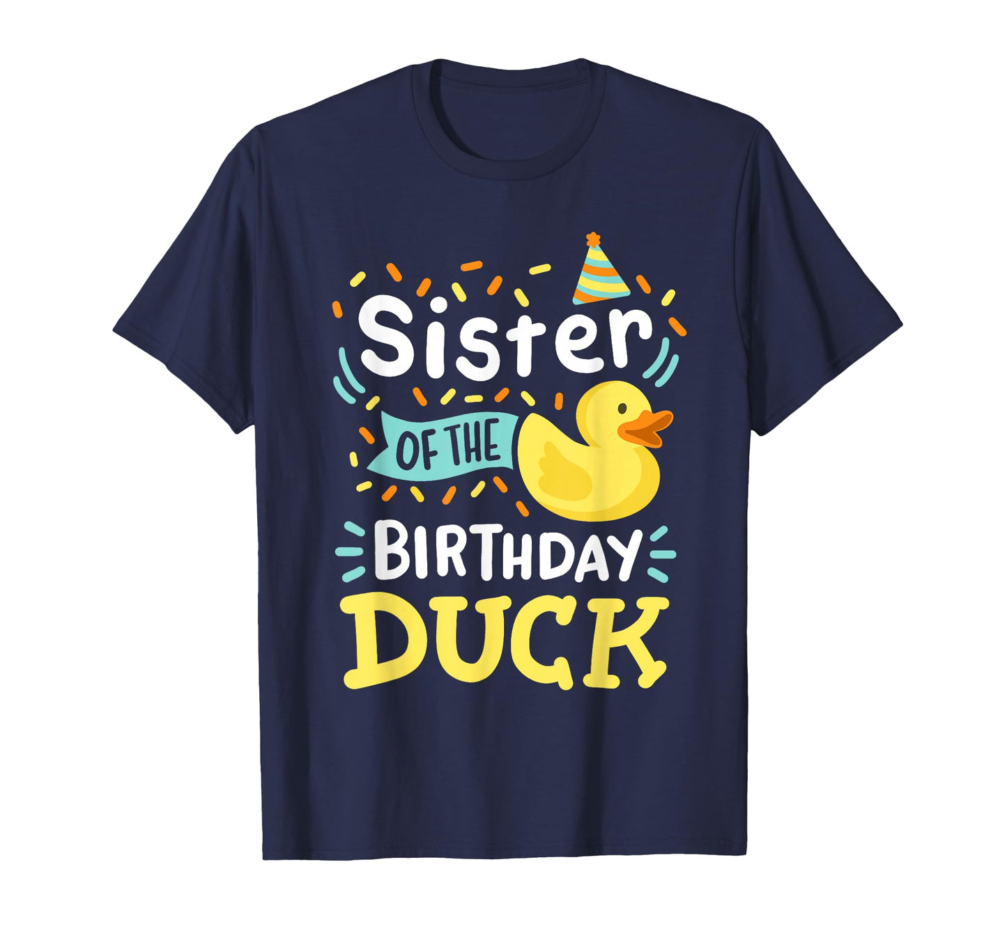 Sister Of The Birthday Duck Boy Rubber Duck Bday Family T-Shirt