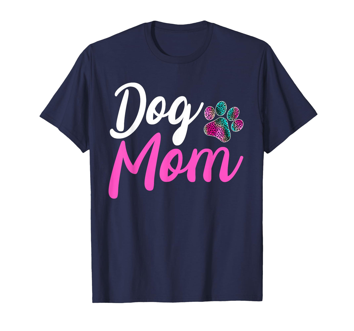 Dog Mom - Leopard Dog Lover Paw Dog Mom Funny T-Shirt