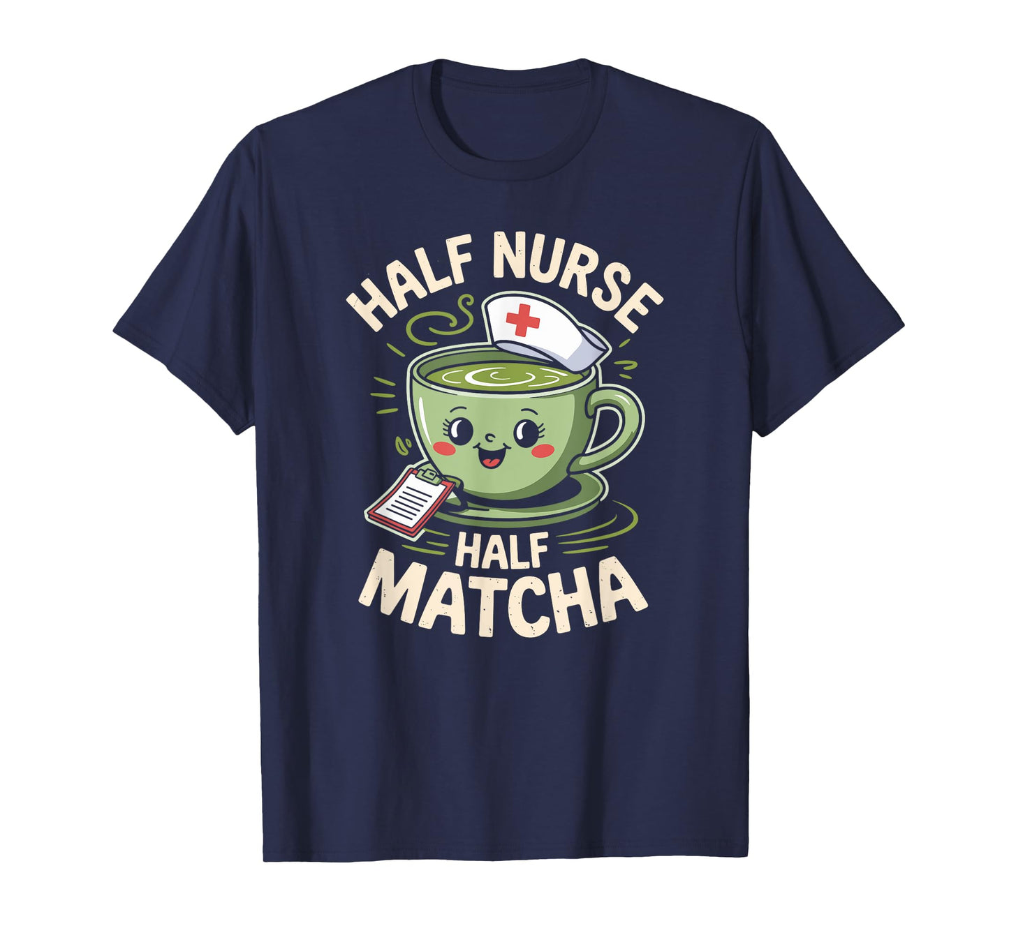 Half Nurse Half Matcha Green Tea Matcha T-Shirt