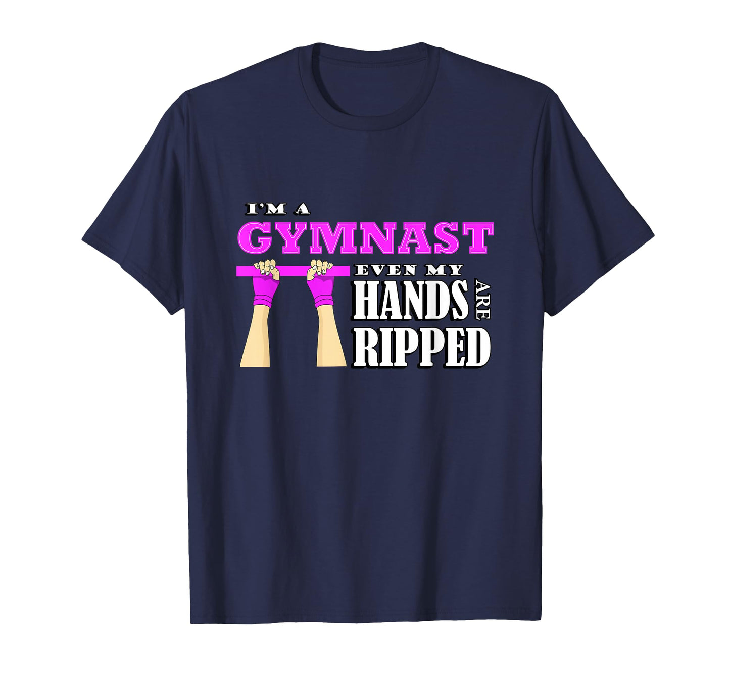Gymnastics lover im a gymnast even my hands are ripped T-Shirt