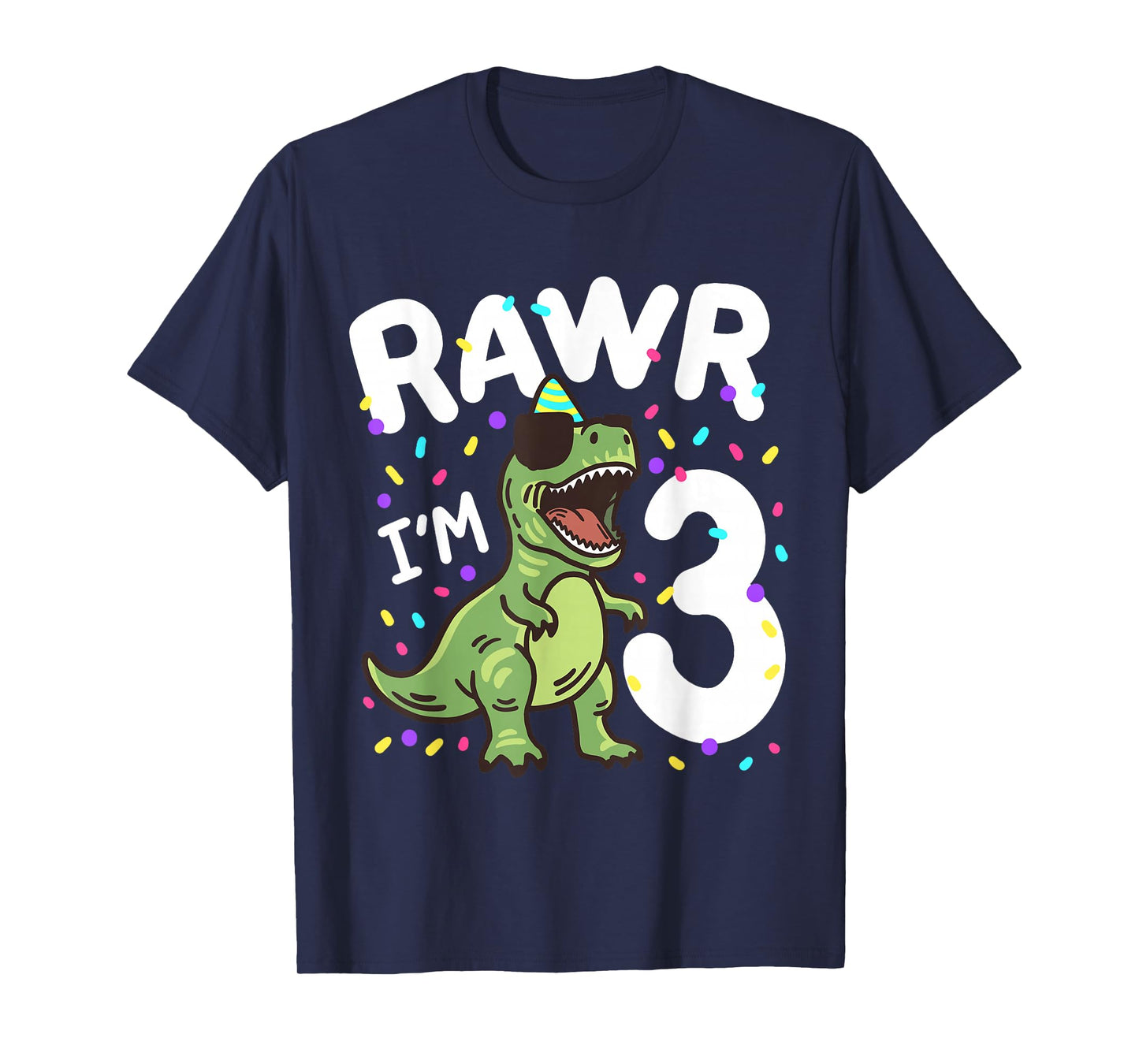 Three Rawr I'm 3 Years Old T Rex Dinosaur 3rd Birthday Boys T-Shirt