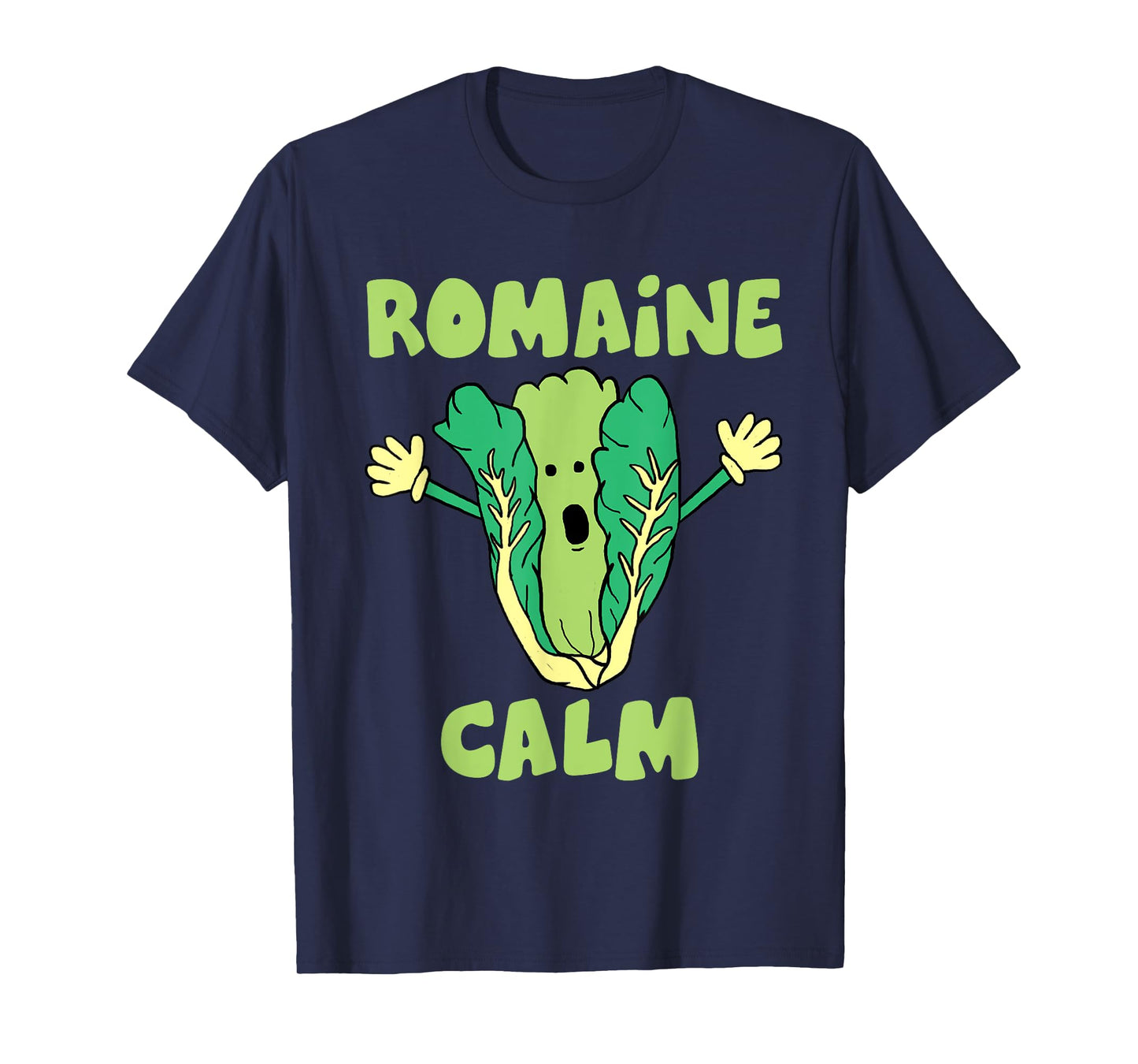 Romaine Calm Funny Pun Gardening Lettuce Vegetable Lovers T-Shirt