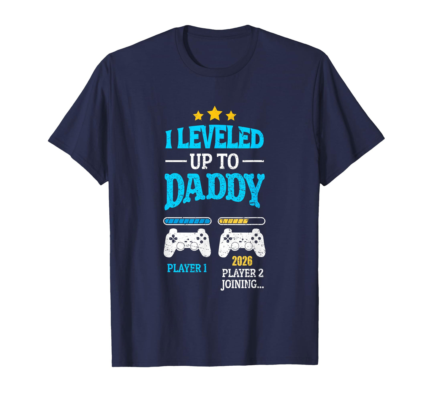 New Dad Fathers Day Leveled Up To Daddy 2026 Level Unlocked T-Shirt