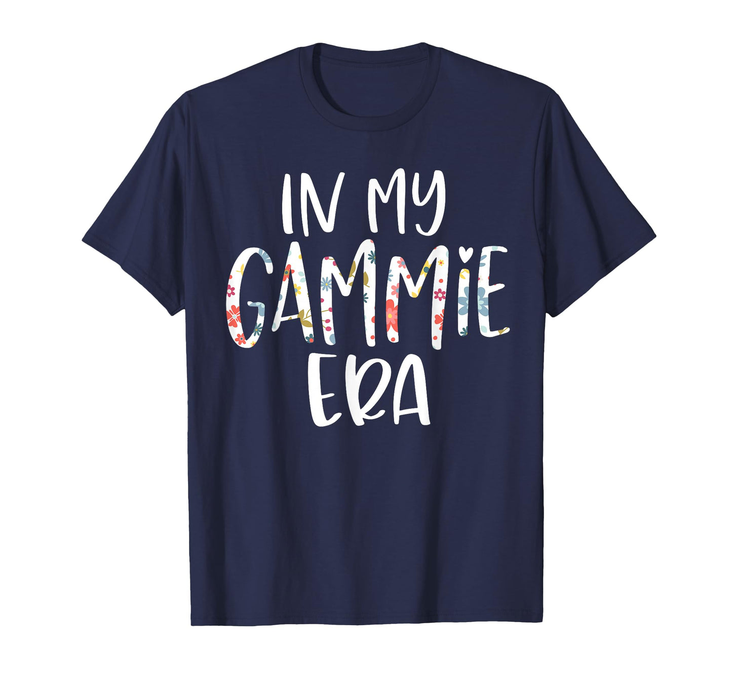 In My Gammie Era Flower Letter Floral Cute Gifts For Gammie T-Shirt