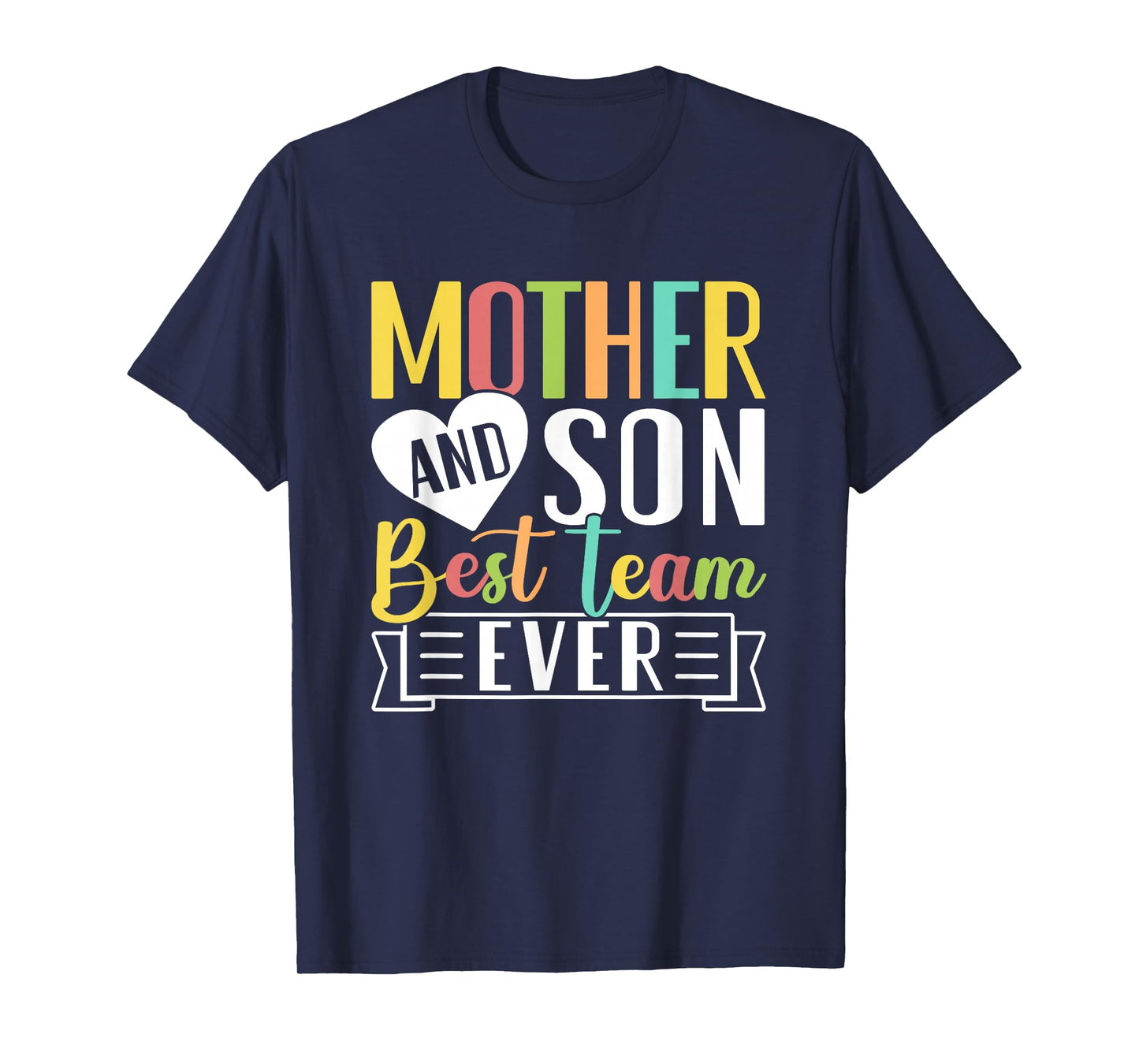 Mothers Day Mama Mom Son Love Mommy Mama Mother's Black Unisex Classic Fit Crew Neck Short Sleeve T-Shirt