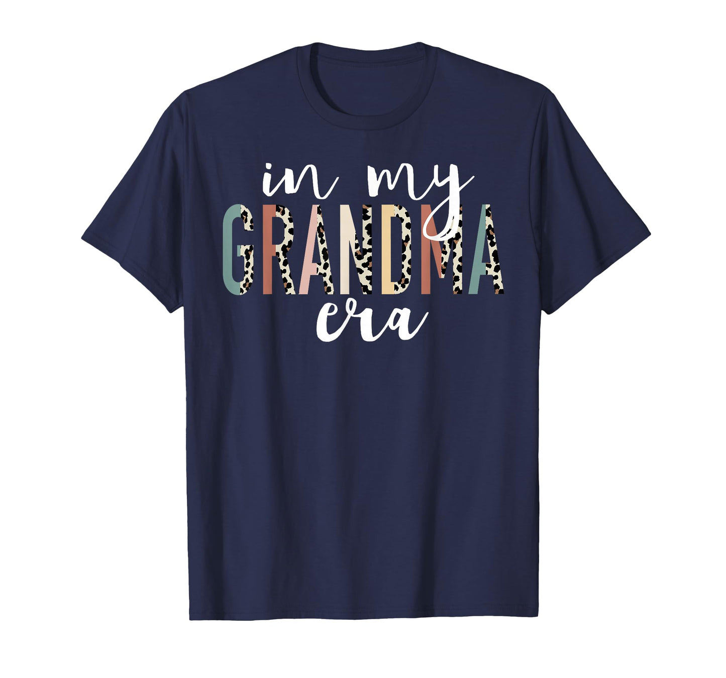 In My Grandma Era Leopard Letter Print Funny Gifts Grandma T-Shirt