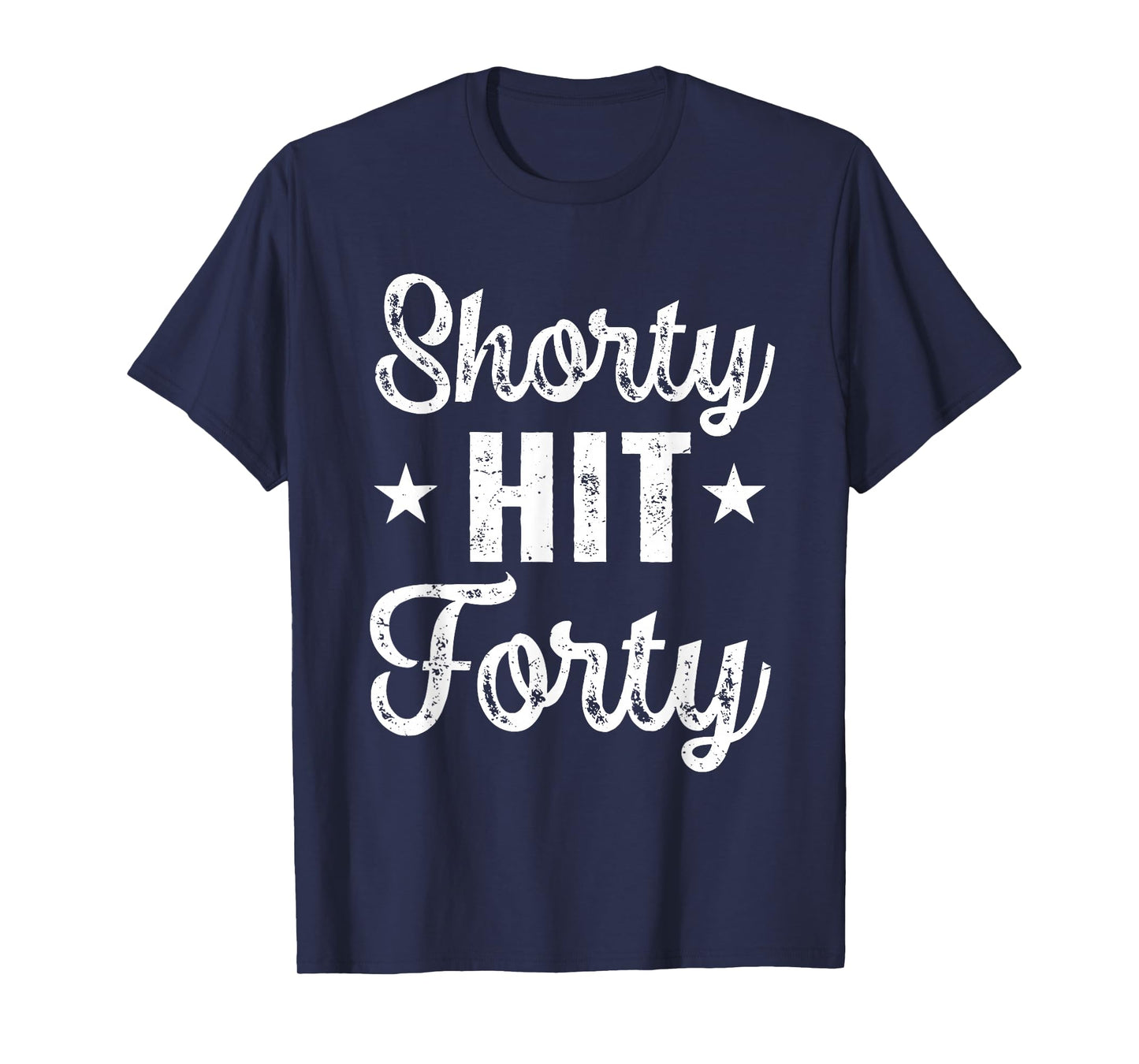 Funny Shorty Hit Forty Turning 40th Birthday Hello Forties T-Shirt