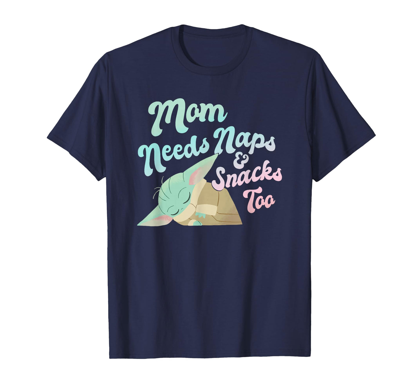 Star Wars The Mandalorian Mother's Day Mom Needs Naps T-Shirt