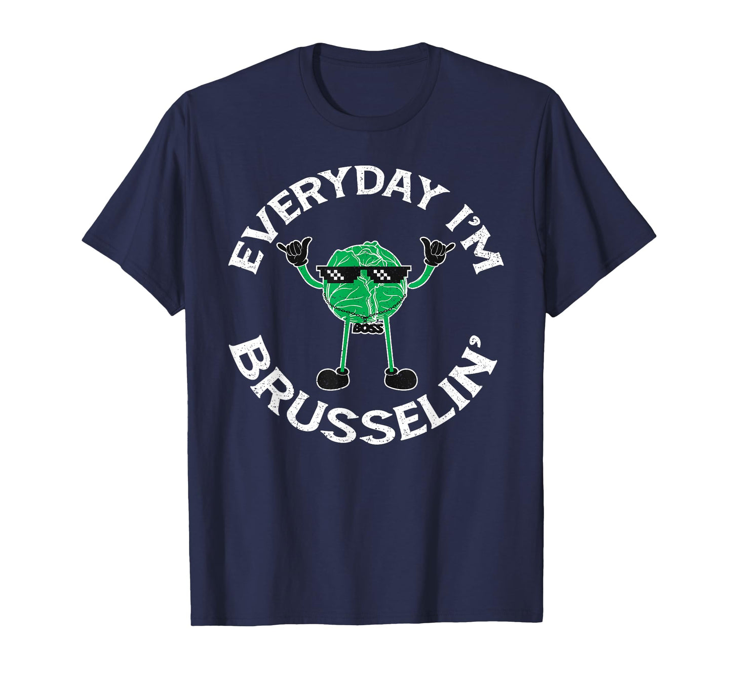 Sarcastic Everyday I'm Brusselin Funny Vegan Brussel Sprouts T-Shirt