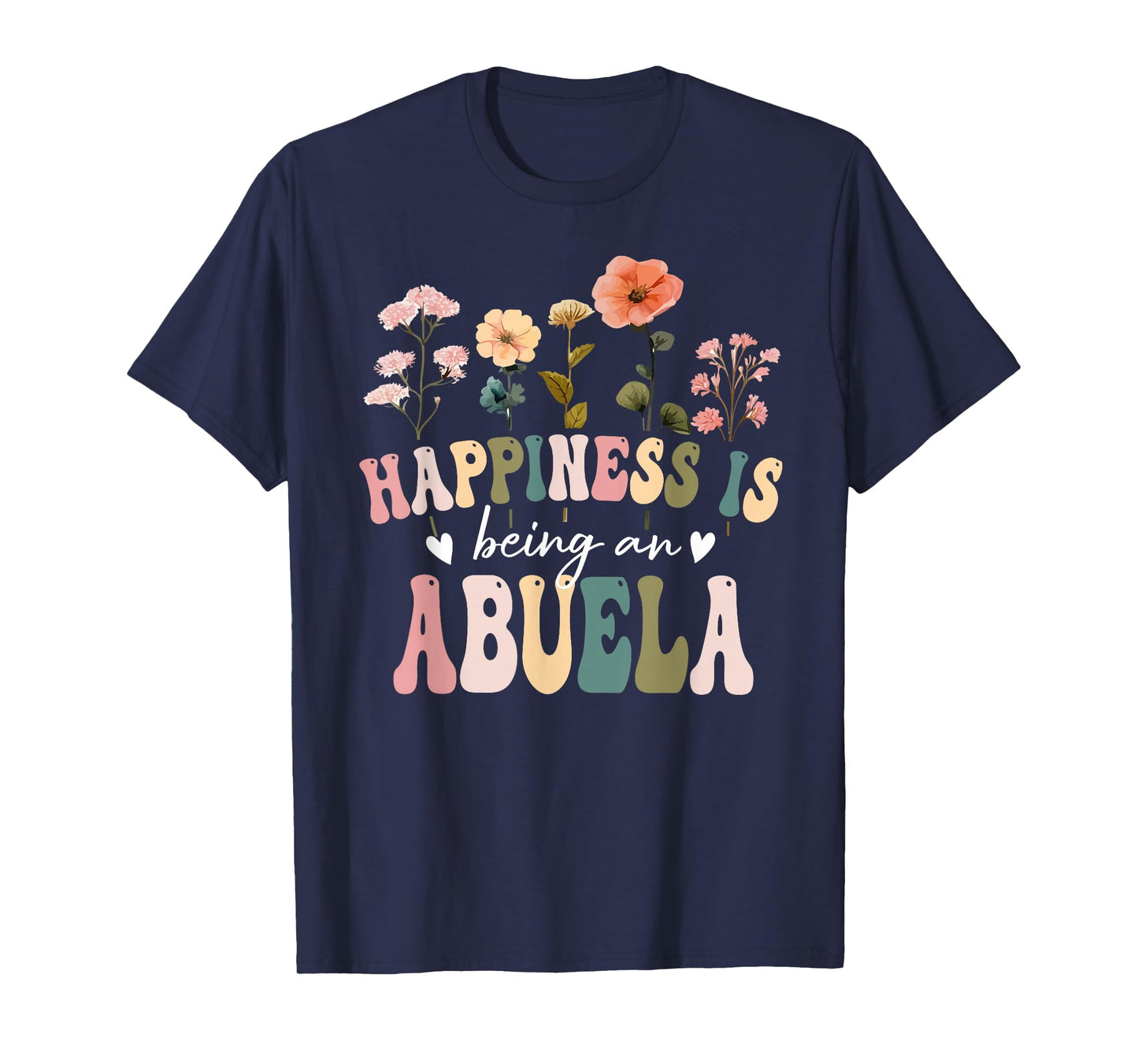 Happiness is Being a Abuela Floral Abuela Mother's Day T-Shirt
