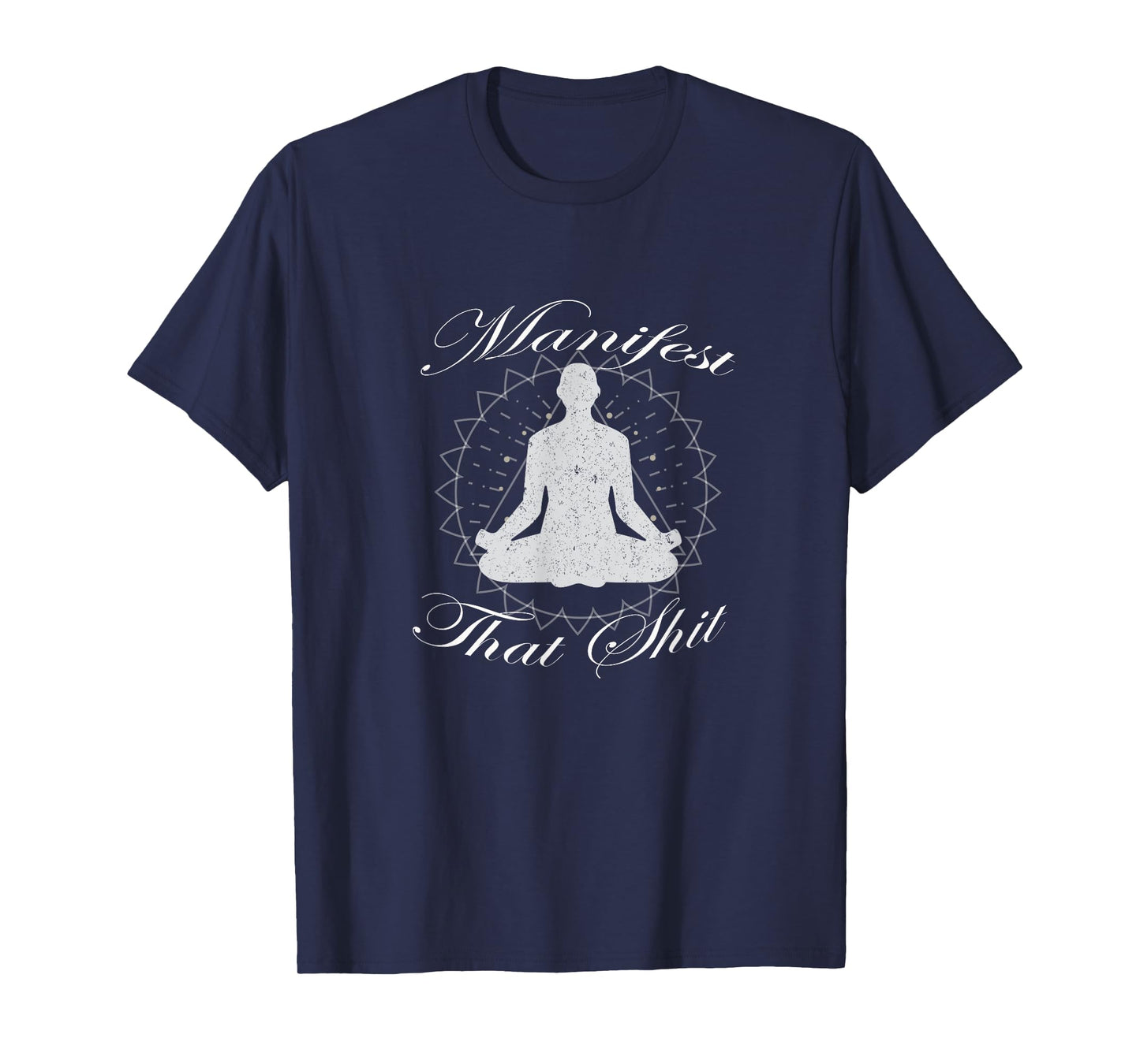 Manifest That Shit Positive Motivational t-shirt T-Shirt