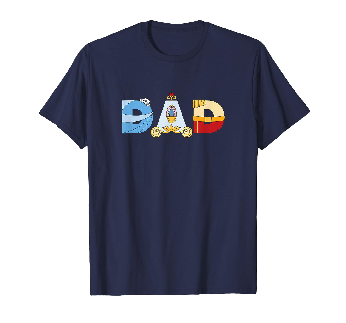 Disney Cinderella Letters Father’s Day Birthday Best Dad T-Shirt