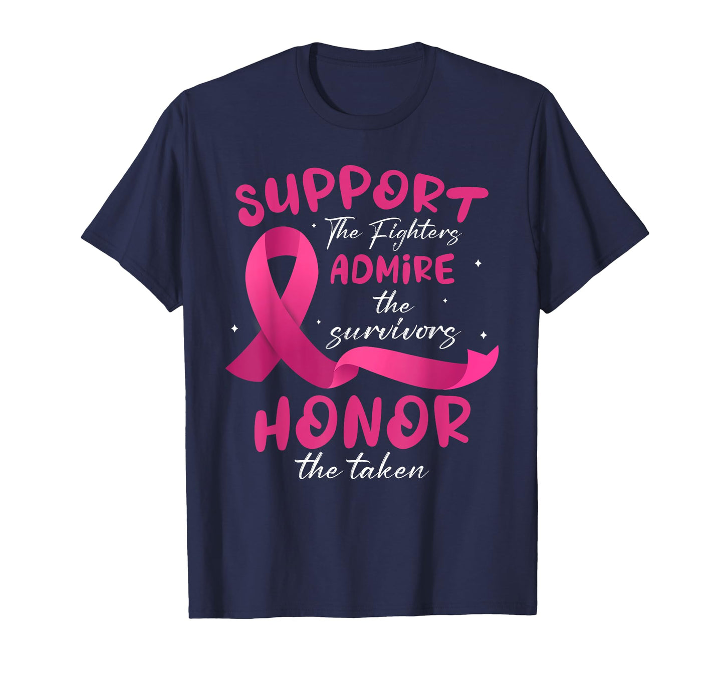 Support The Fighters Admire The Survivors Honor The Taken T-Shirt