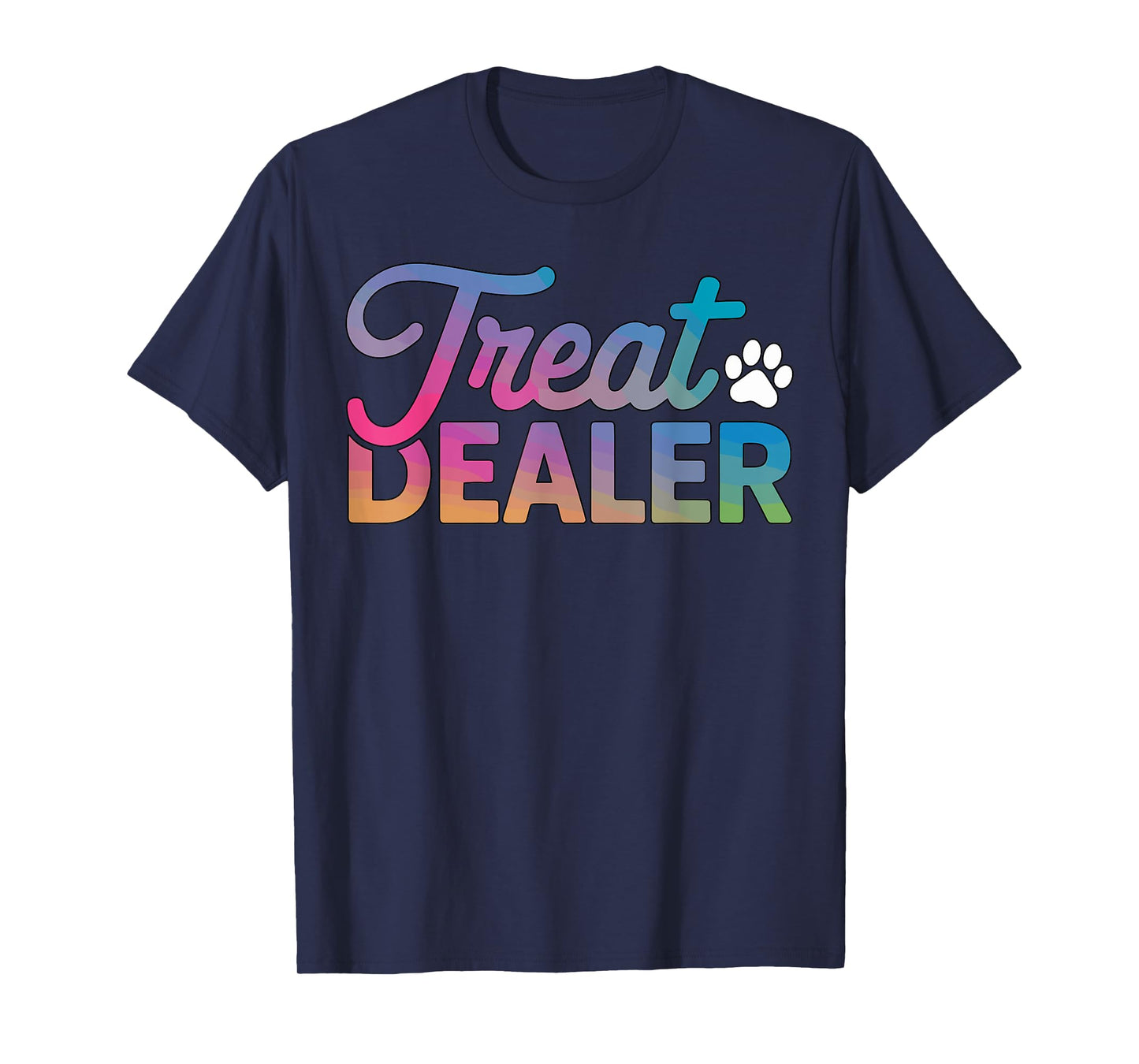 Treat Dealer Dog Cat lover Men Women Kids T-Shirt