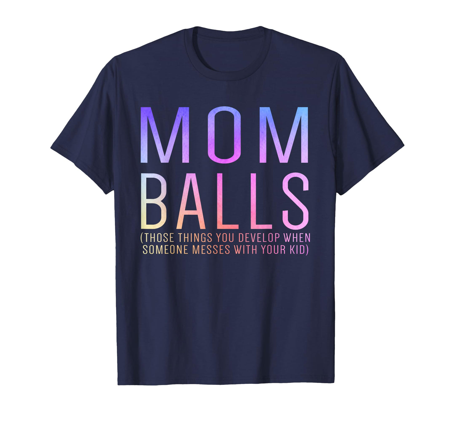 Mom Balls T-Shirt