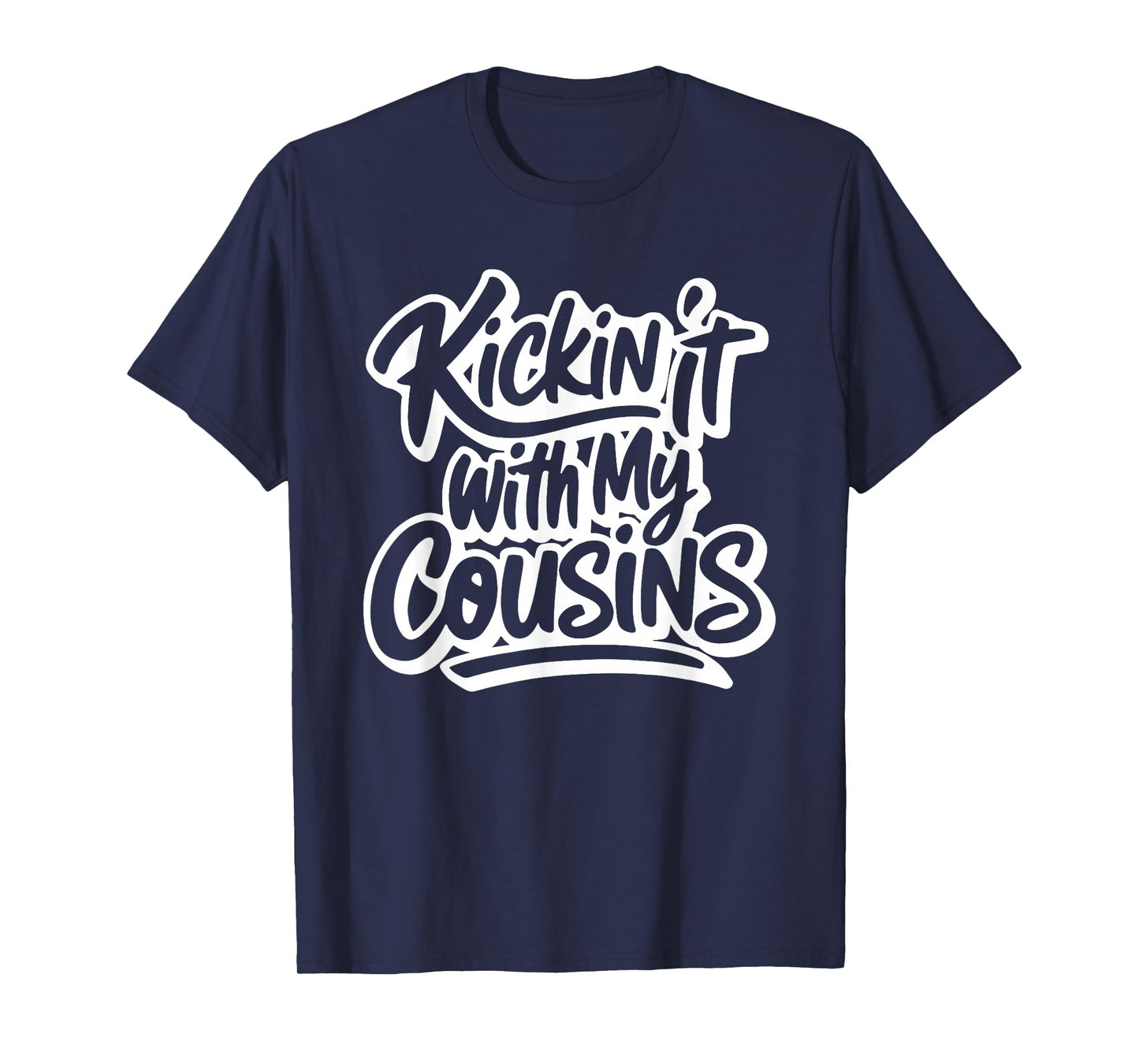 Kickin' It With My Cousins, Funny Cousins Matching T-Shirt