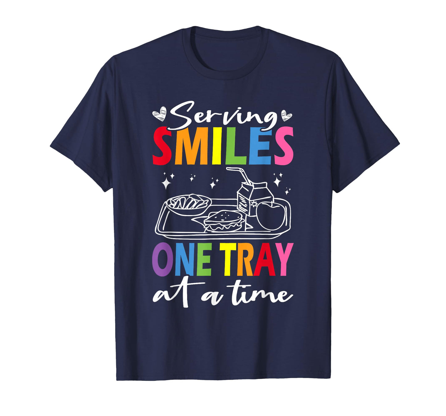 Serving Smiles One Tray At A Time Ladies Cafeteria Worker T-Shirt