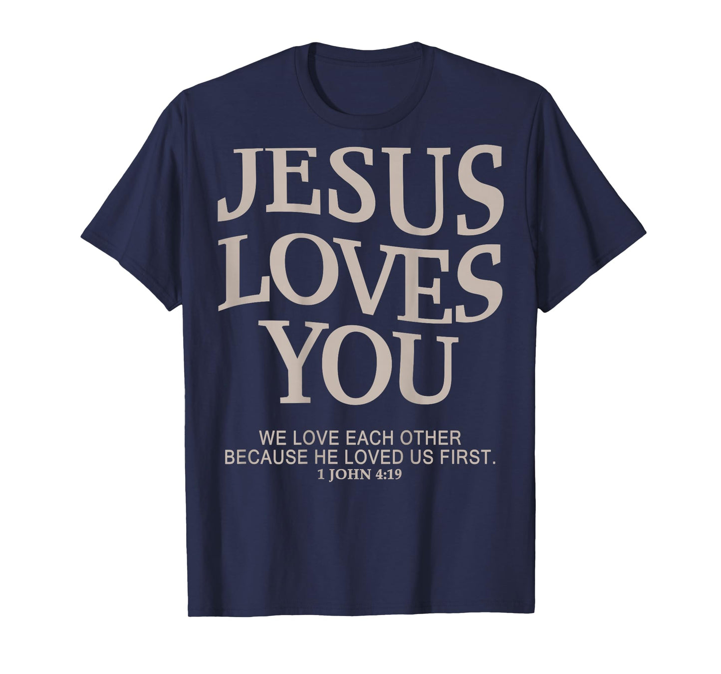Jesus Loves You Christian T-Shirt