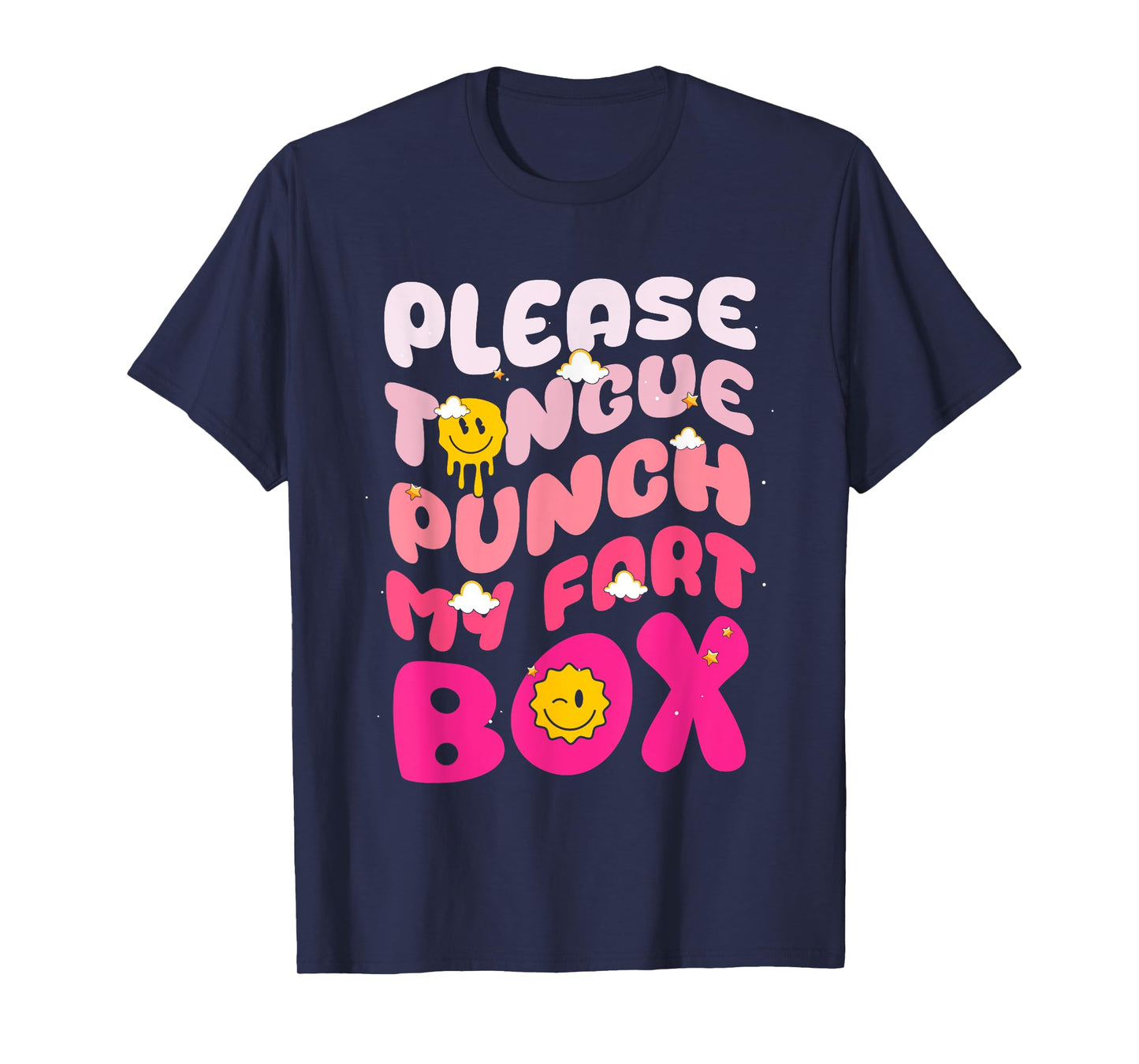 Inappropriate Please Tongue-Punch My Fart Box Cringe Groovy T-Shirt