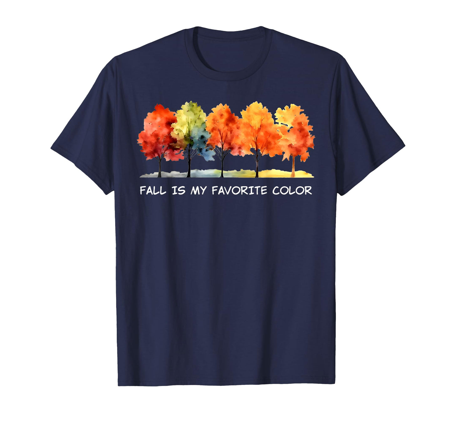 Fall Is My Favorite Color Funny Autumn Lover T-Shirt