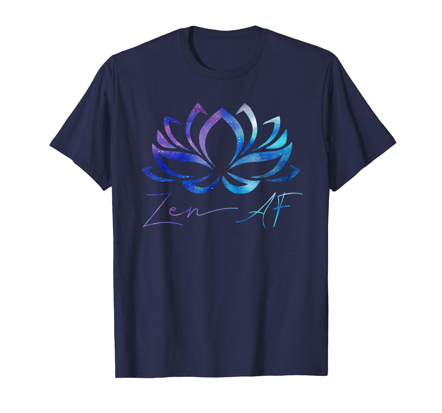 Zen AF Shirt Lotus Flower Funny Gift Yoga Clothes Spiritual T-Shirt