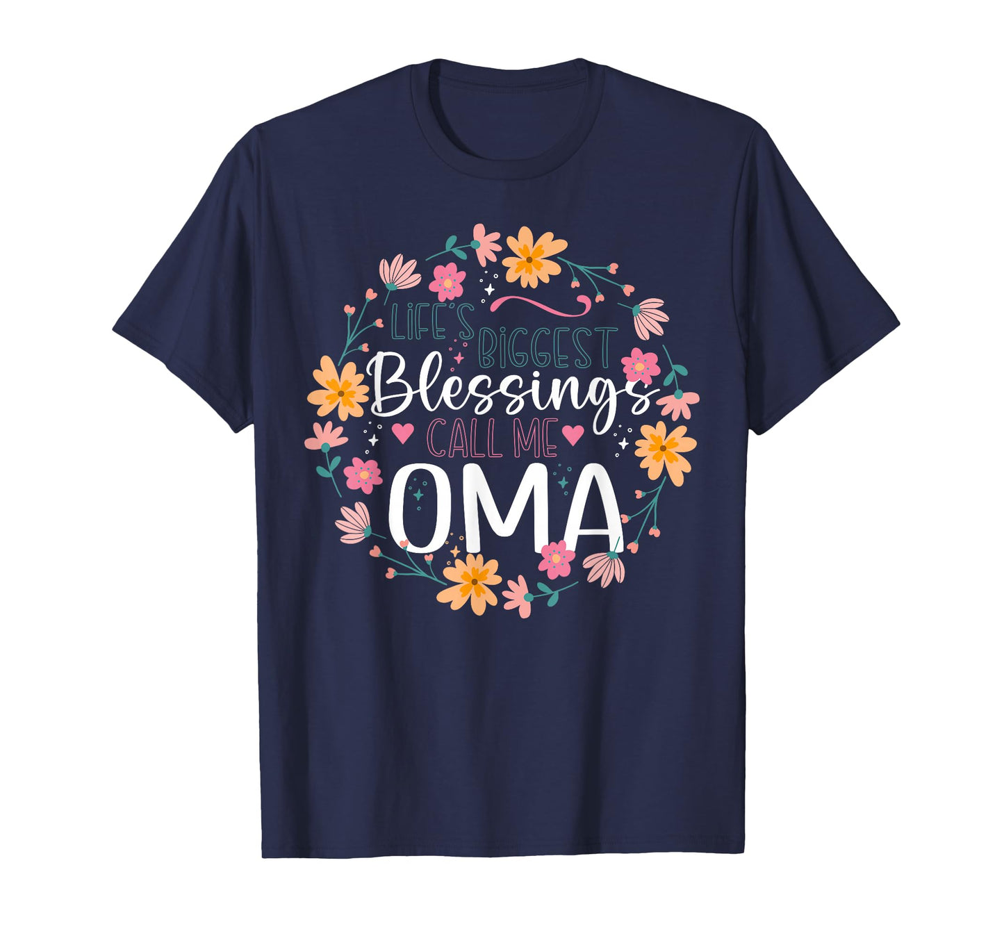 Life’s Biggest Blessings Call Me Oma Floral Design T-Shirt