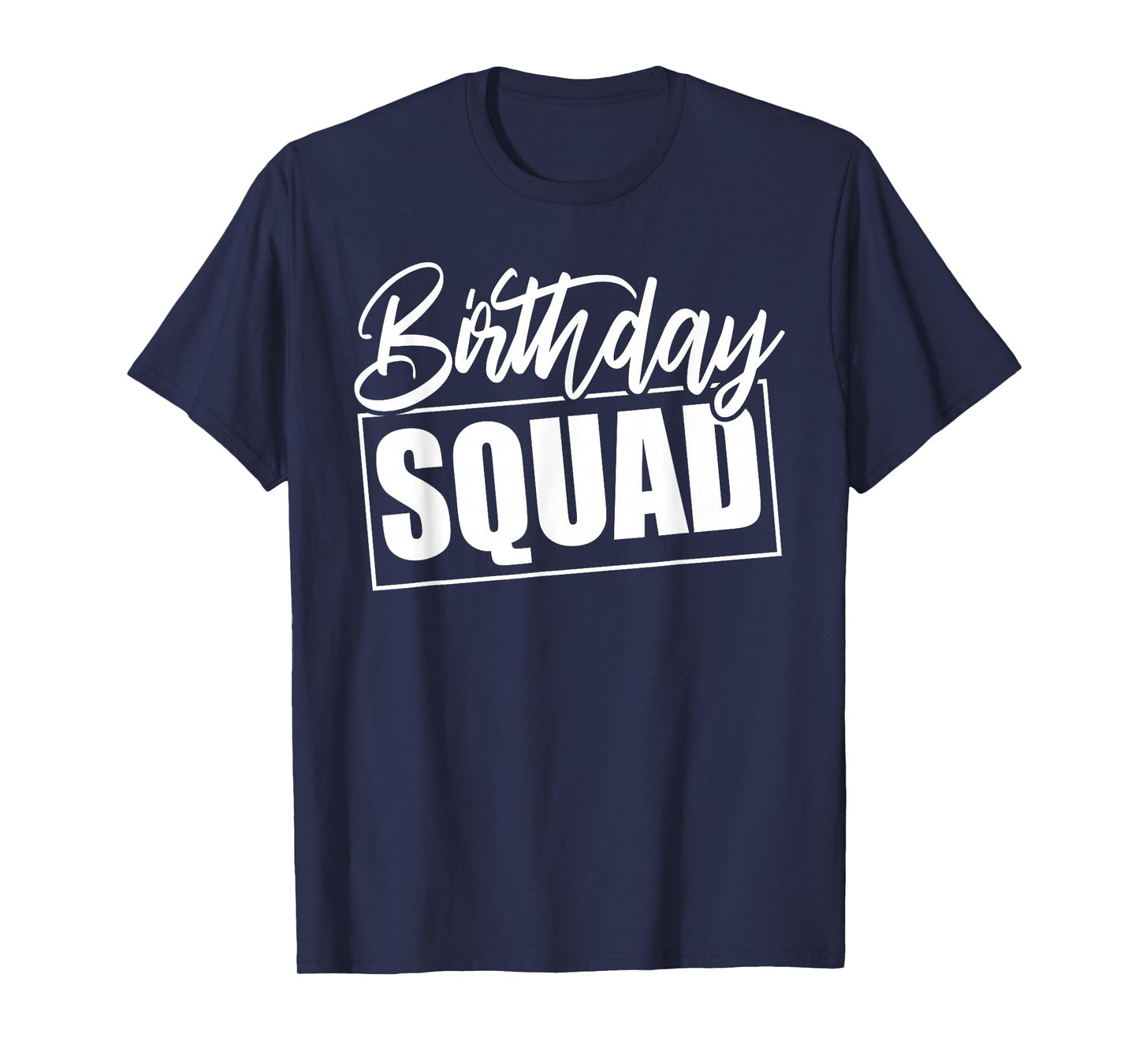 Birthday Squad Party Funny For Girls Boys Family Reunion T-Shirt